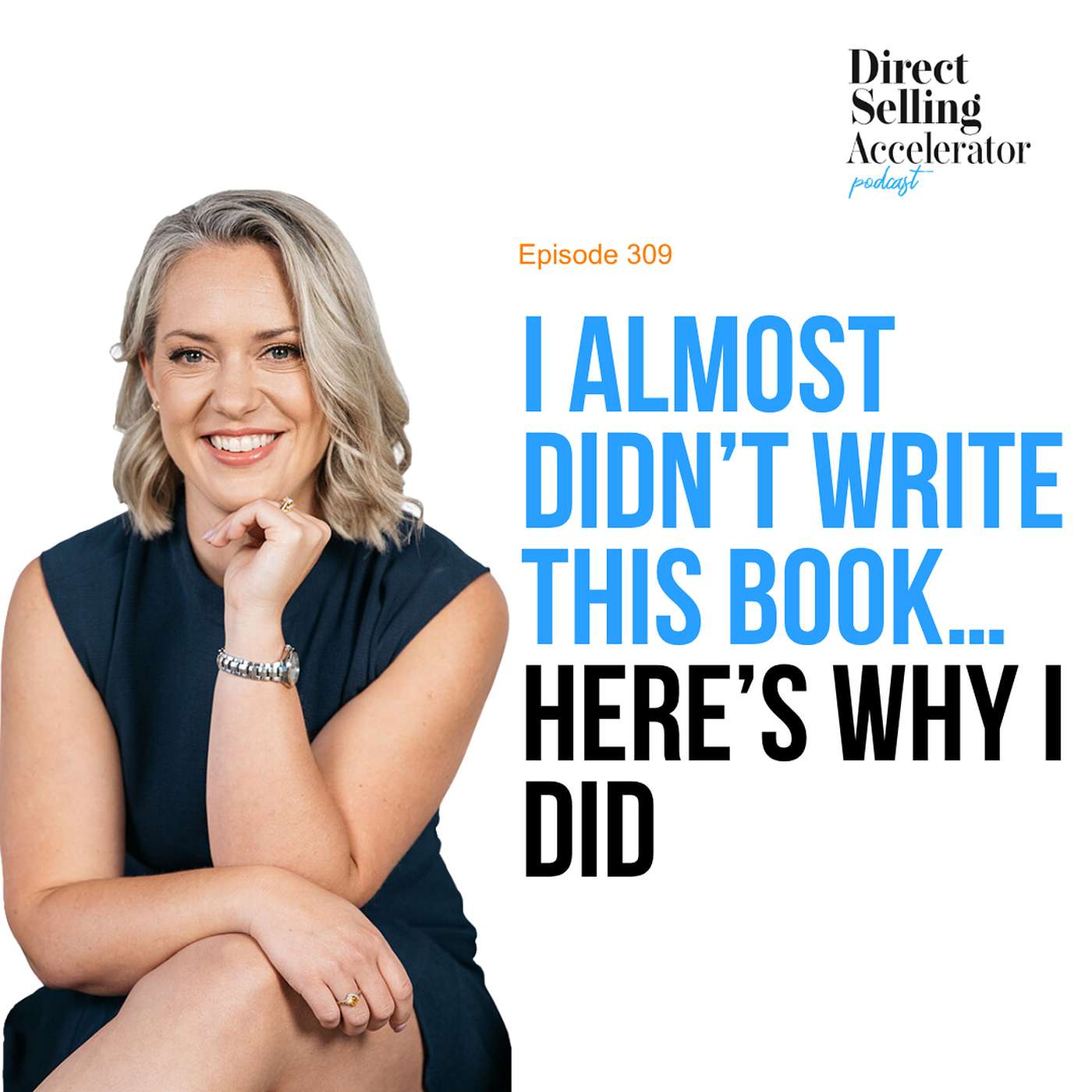 EP 309: I Almost Didn’t Write This Book… Here’s Why I Did episode artwork