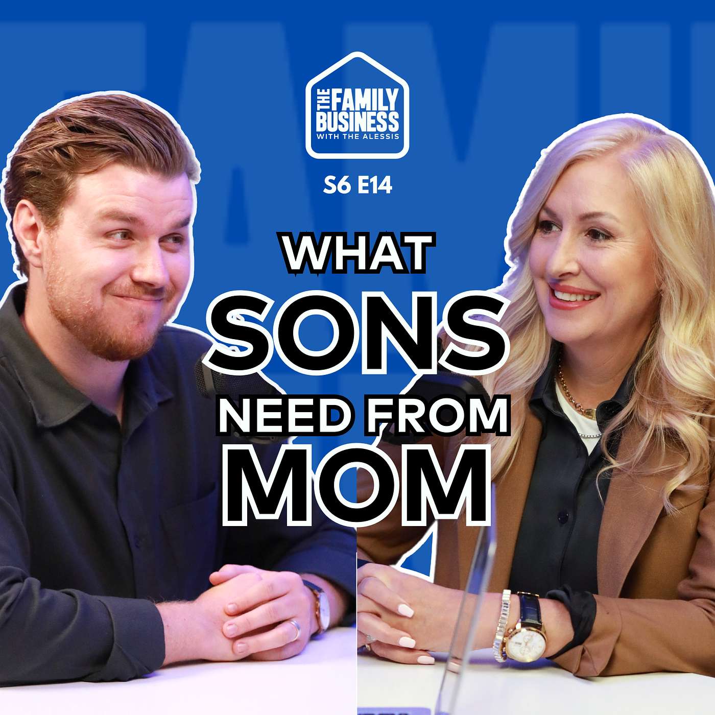 Not Mama's Boy: How To Build A Healthy Mother-Son Relationship | S6 E14