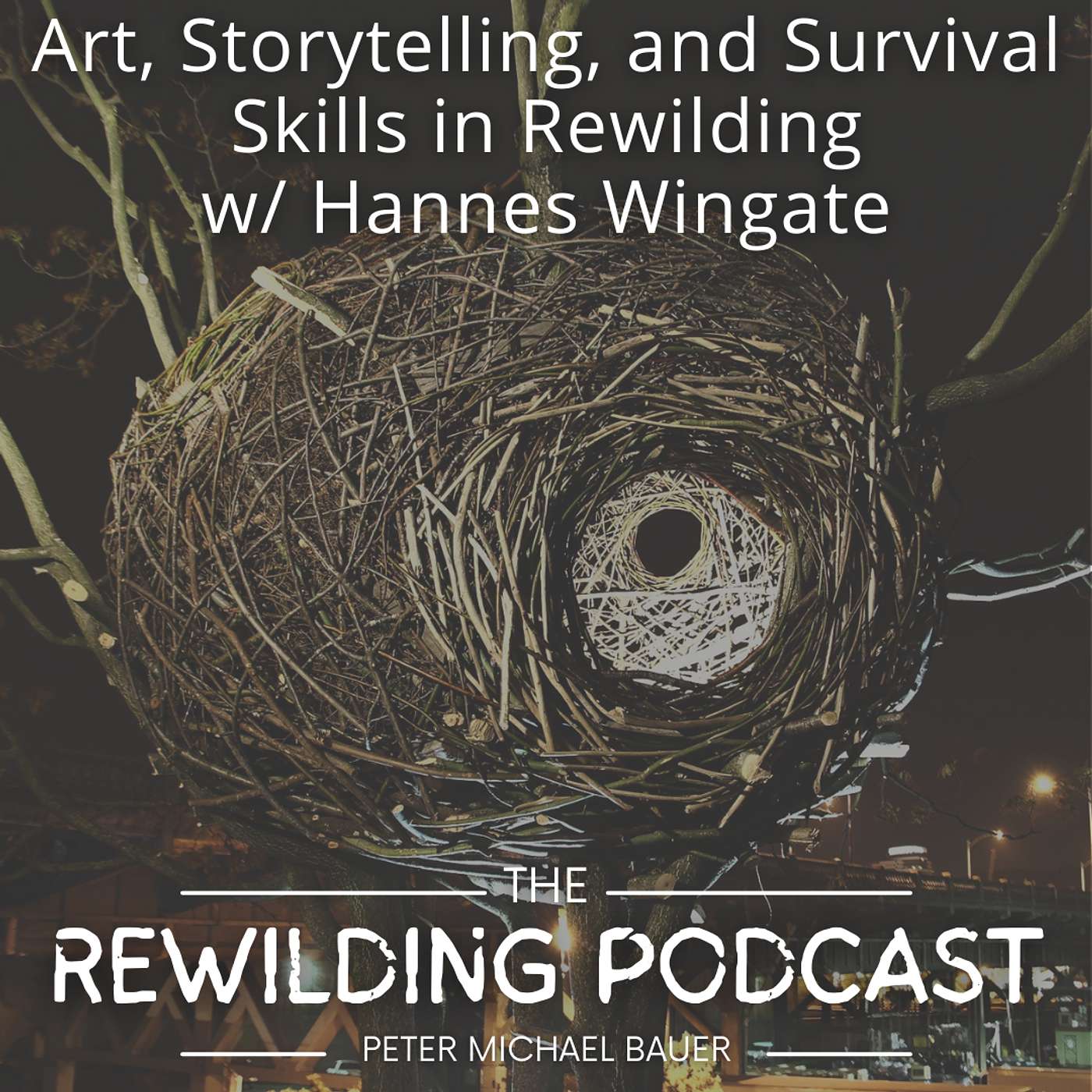 The Rewilding Podcast w/ Peter Michael Bauer