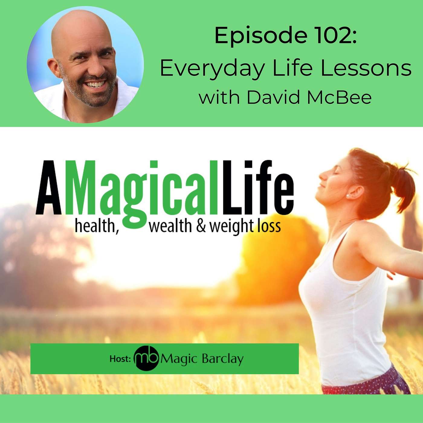 A Magical Life: Health, Wealth, and Weight Loss
