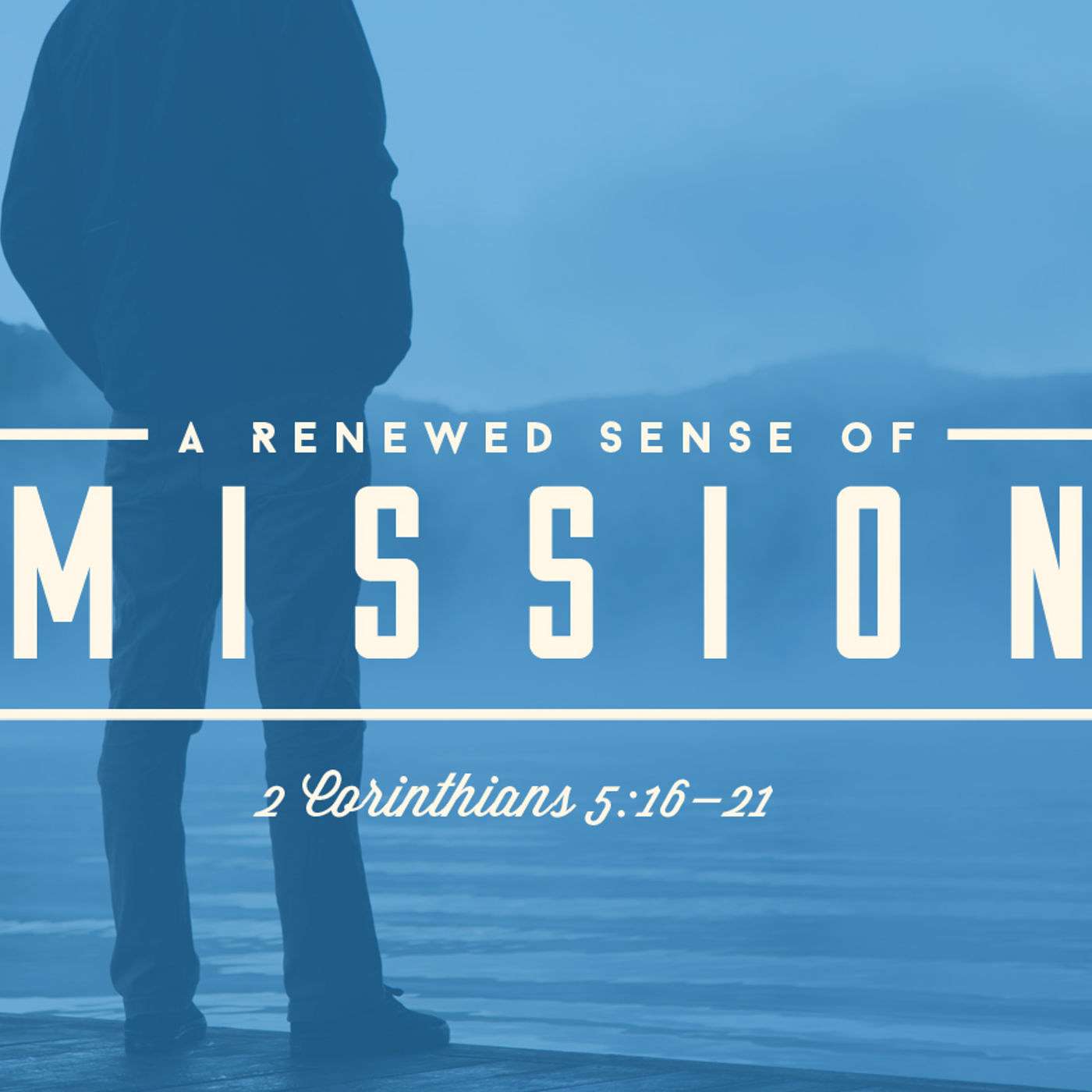 A Renewed Sense of Missions