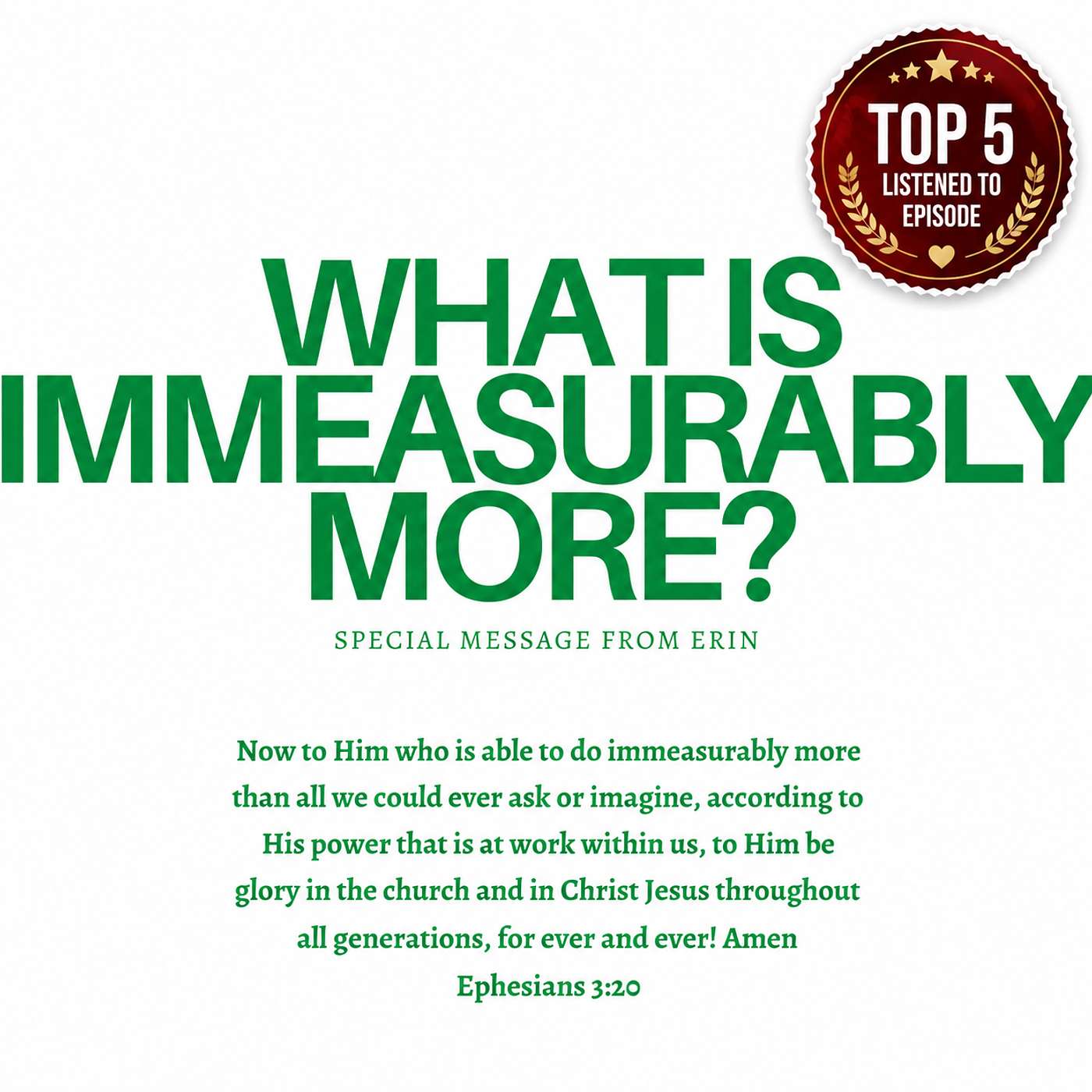 Top 5 Most Listened to Episodes - #3 What is immeasurably more? episode artwork