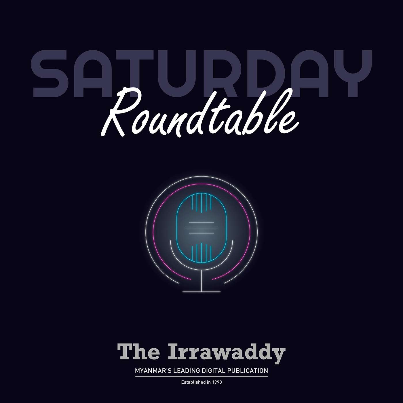 Saturday Roundtable: အဆိုတော် မွန်းအောင်နဲ့ စနေစကားဝိုင်း အပိုင်း (၁) episode artwork