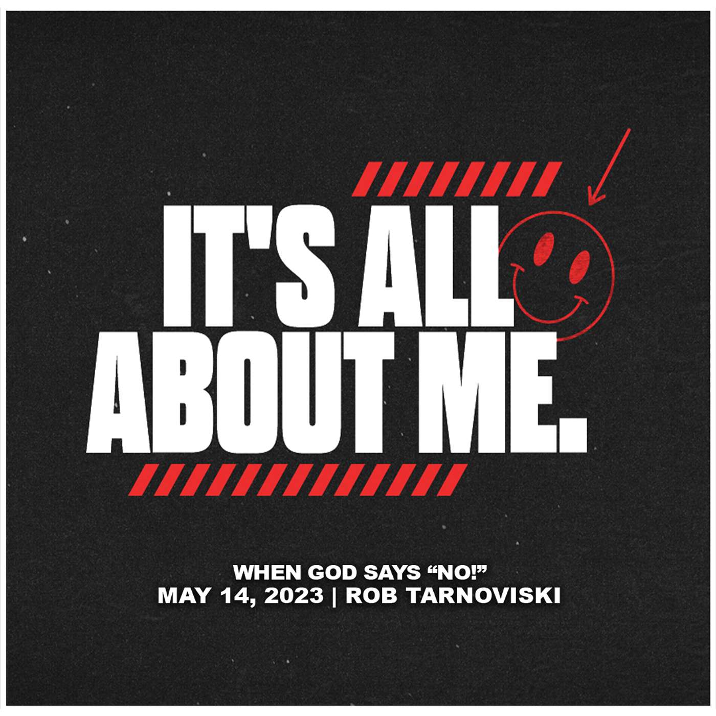 May 14, 2023 - When God Says No - It's All About Me episode artwork