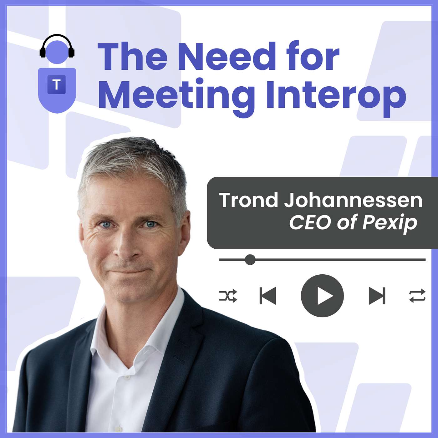 The Need for Meeting Interop with Pexip CEO Trond Johannessen