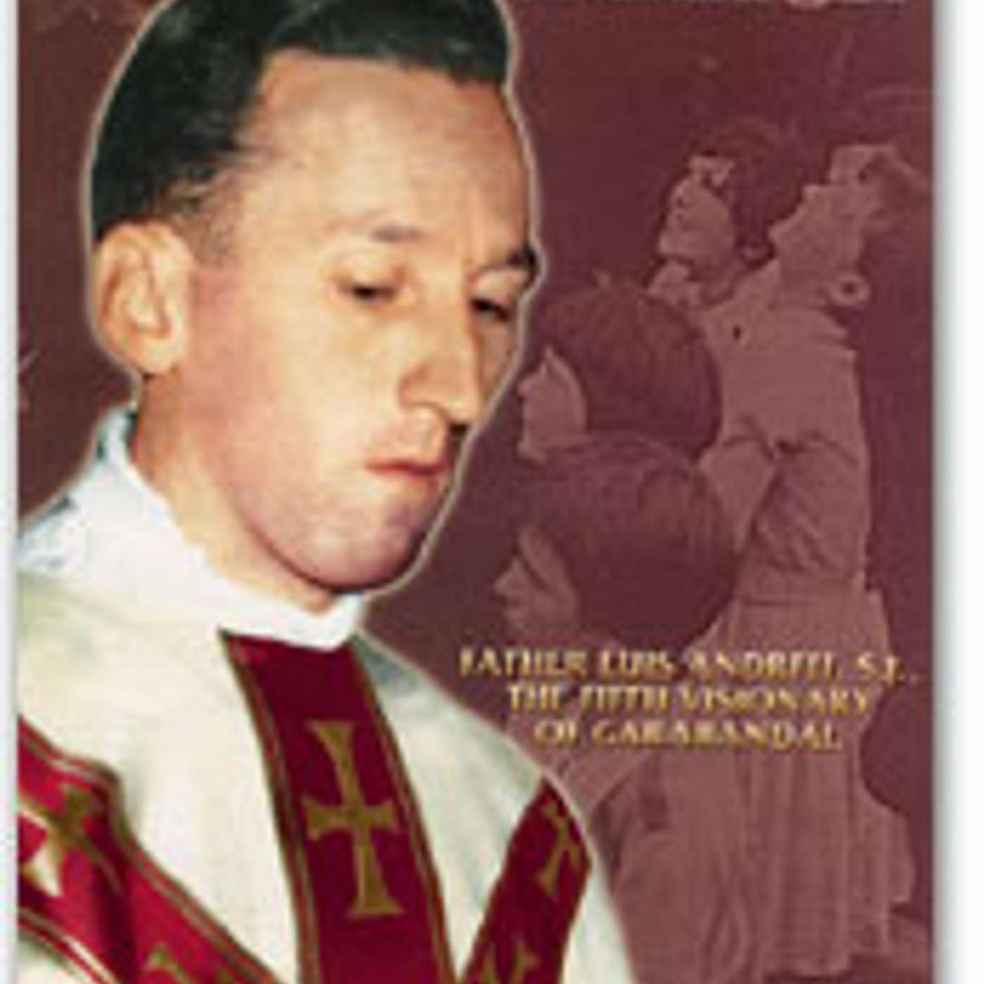 Episodio 755: Conoce Al Sacerdote Qué Vió El GRAN MILAGRO / Virgen María GARABANDAL  / Luis Roman episode artwork
