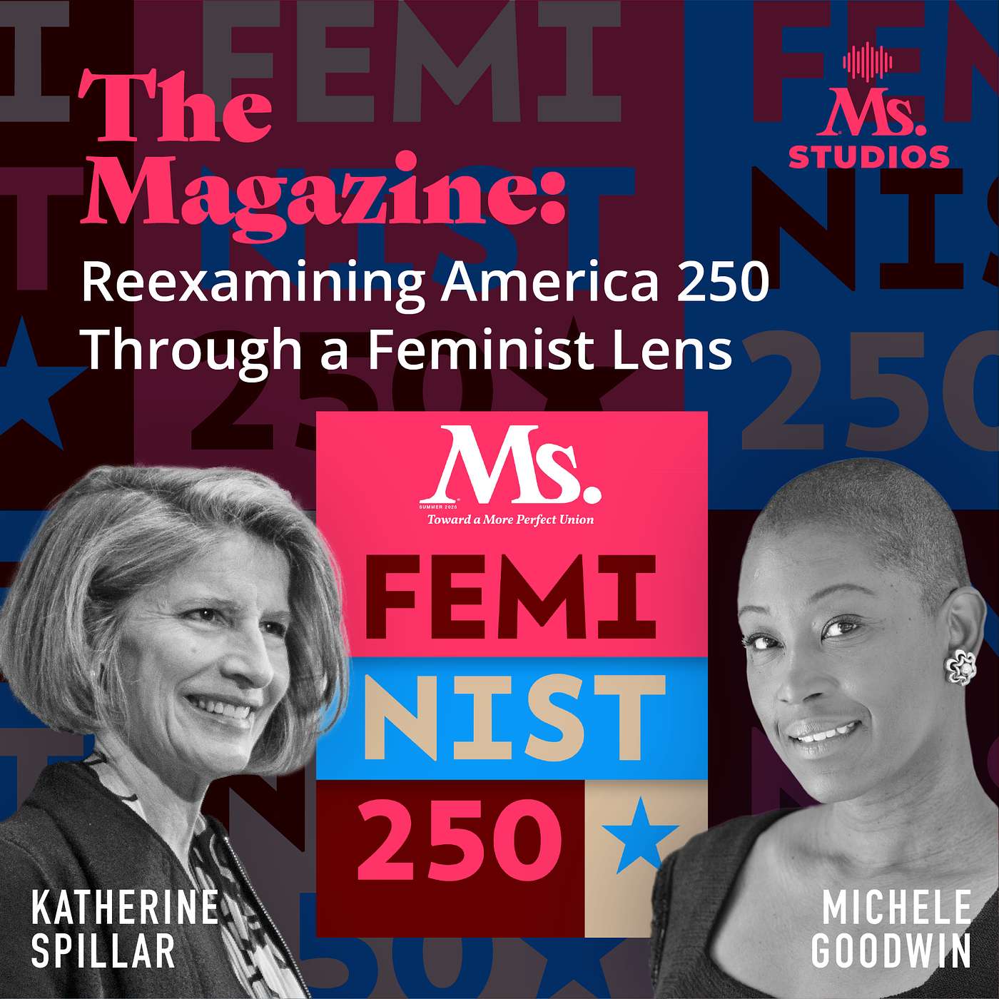 The Magazine: Reexamining America 250 Through a Feminist Lens