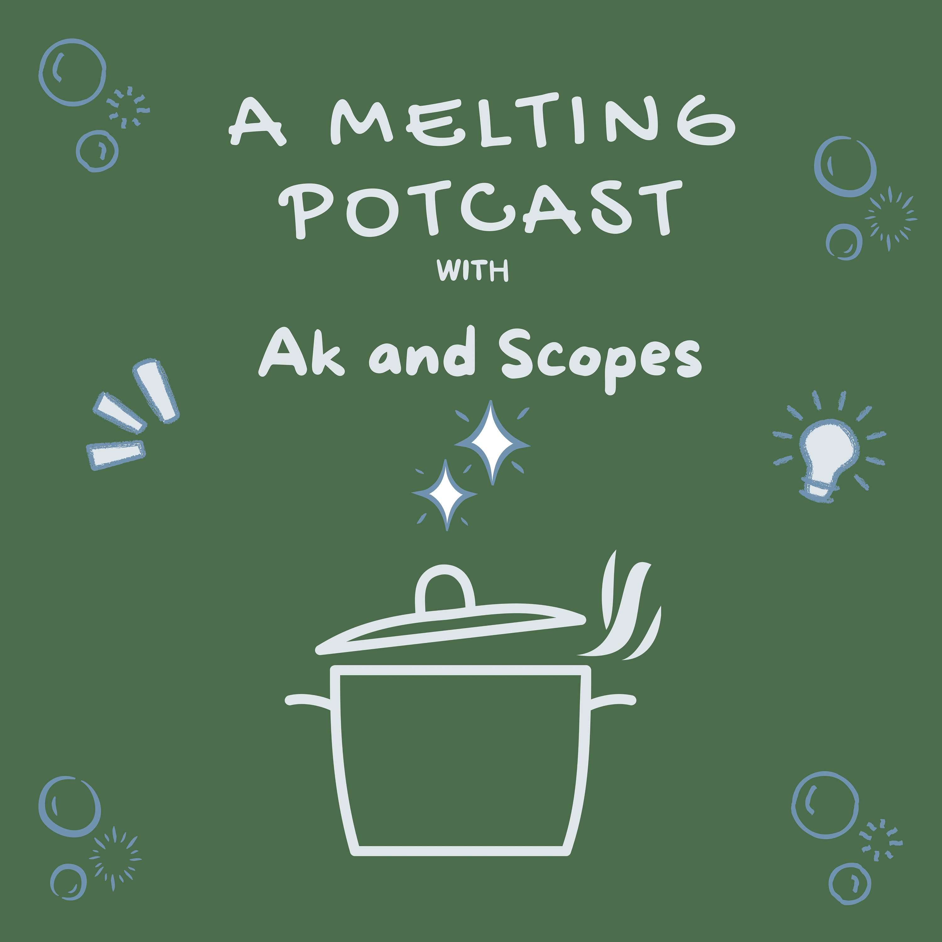 A Melting Potcast