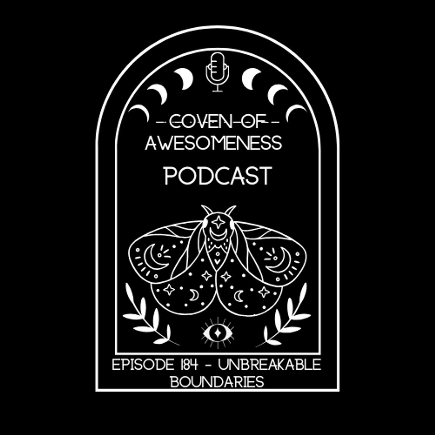 The Coven of Awesomeness Podcast - 184 - Unbreakable Boundaries with Stacey Wilson