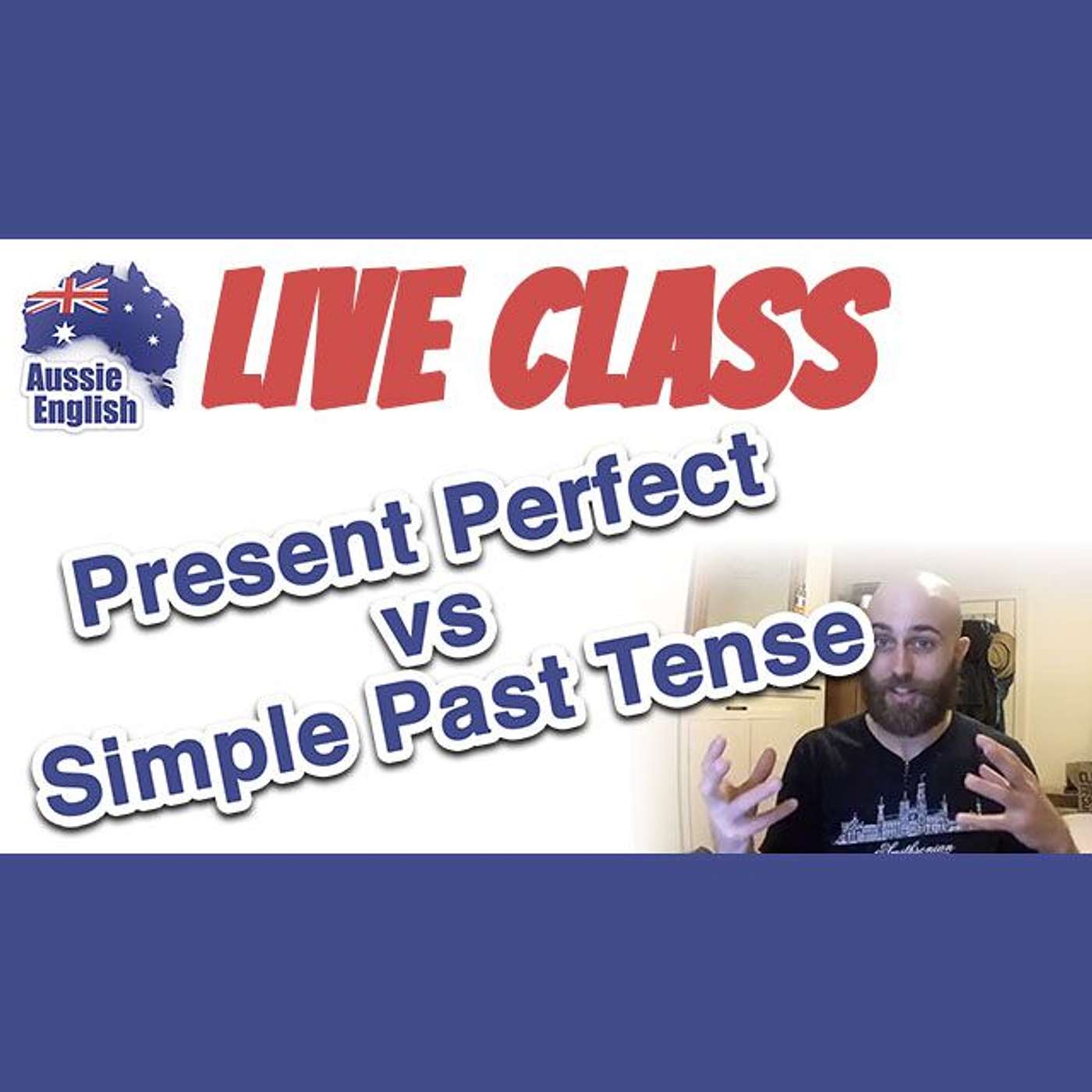 AE 320 - Live Class: Present Perfect vs Simple Past Tense