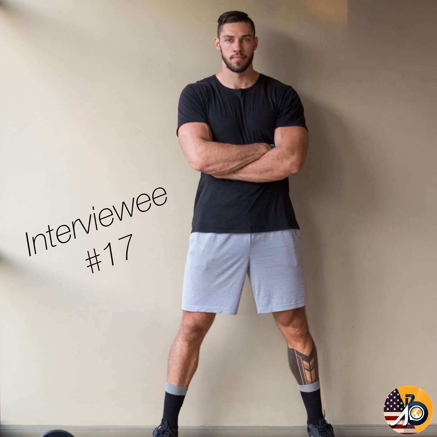 Interviewee #17 - AJ's Fitness Journey & Entrepreneurship