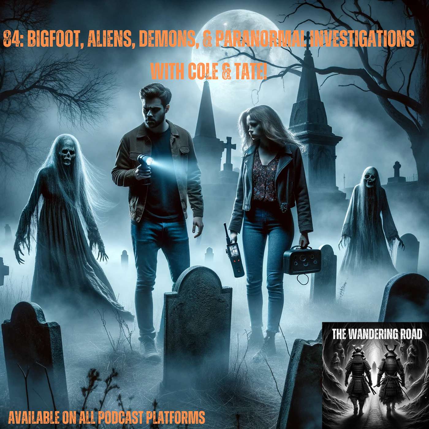 84: Bigfoot, Aliens, Demons, & Paranormal Investigations with Cole & Tate!