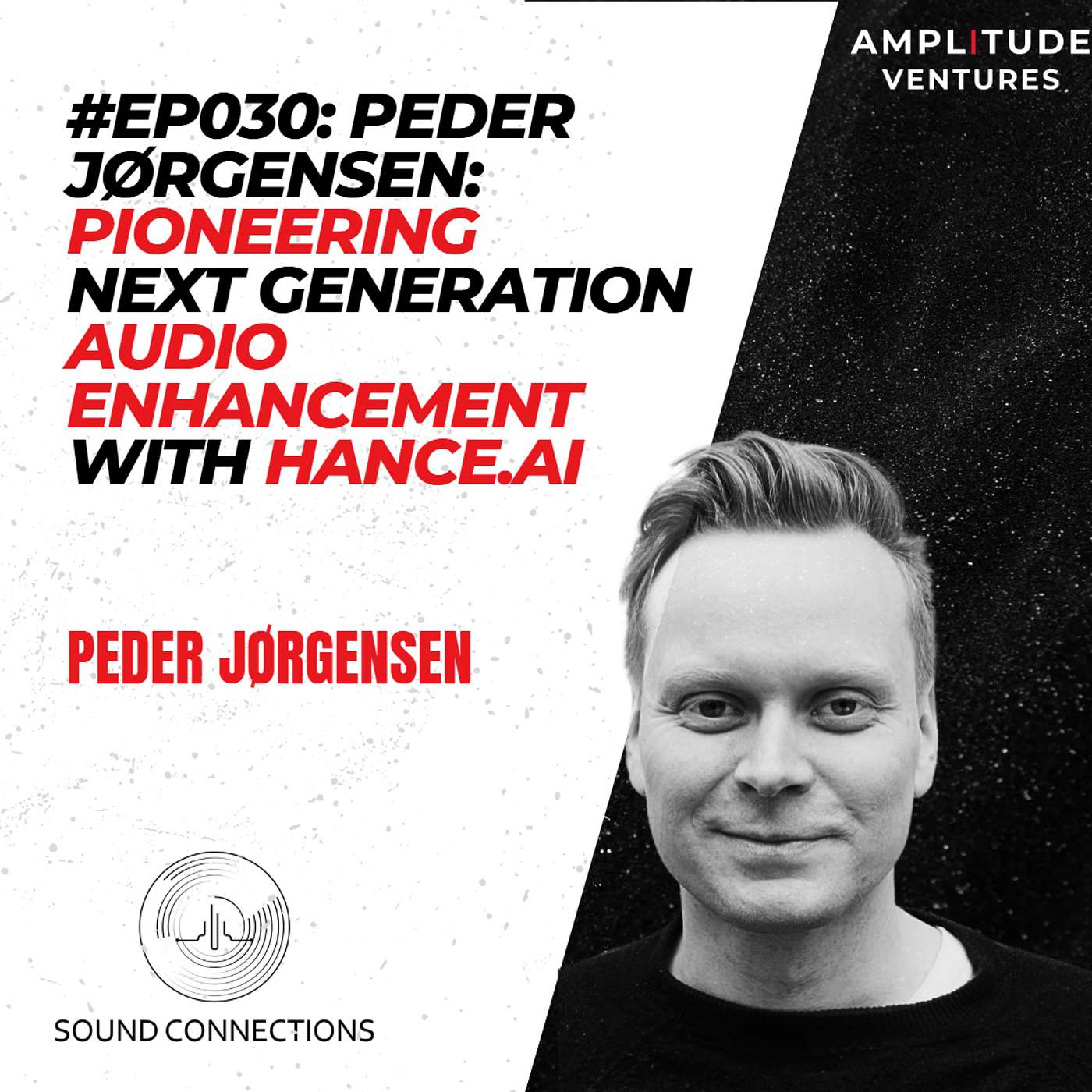 #030: FOUNDER: Peder Jørgensen - Pioneering Next-Generation Audio Enhancement with Hance.ai