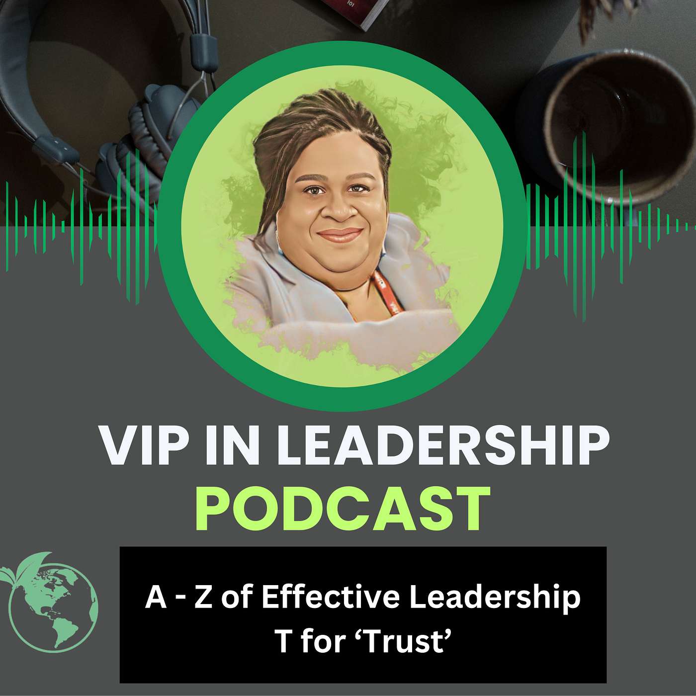 The A-Z of Effective Leadership - Effective Leaders promote 'Trust' episode artwork