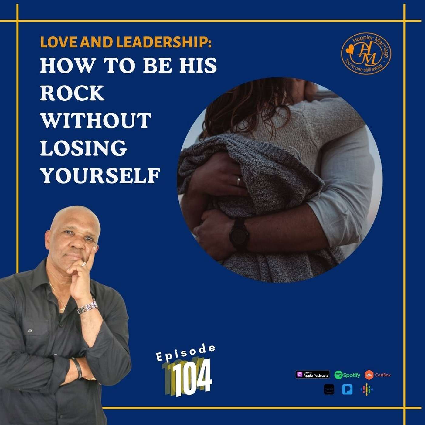 HMS104 | How To Be Your Husband's Rock Without Losing Yourself