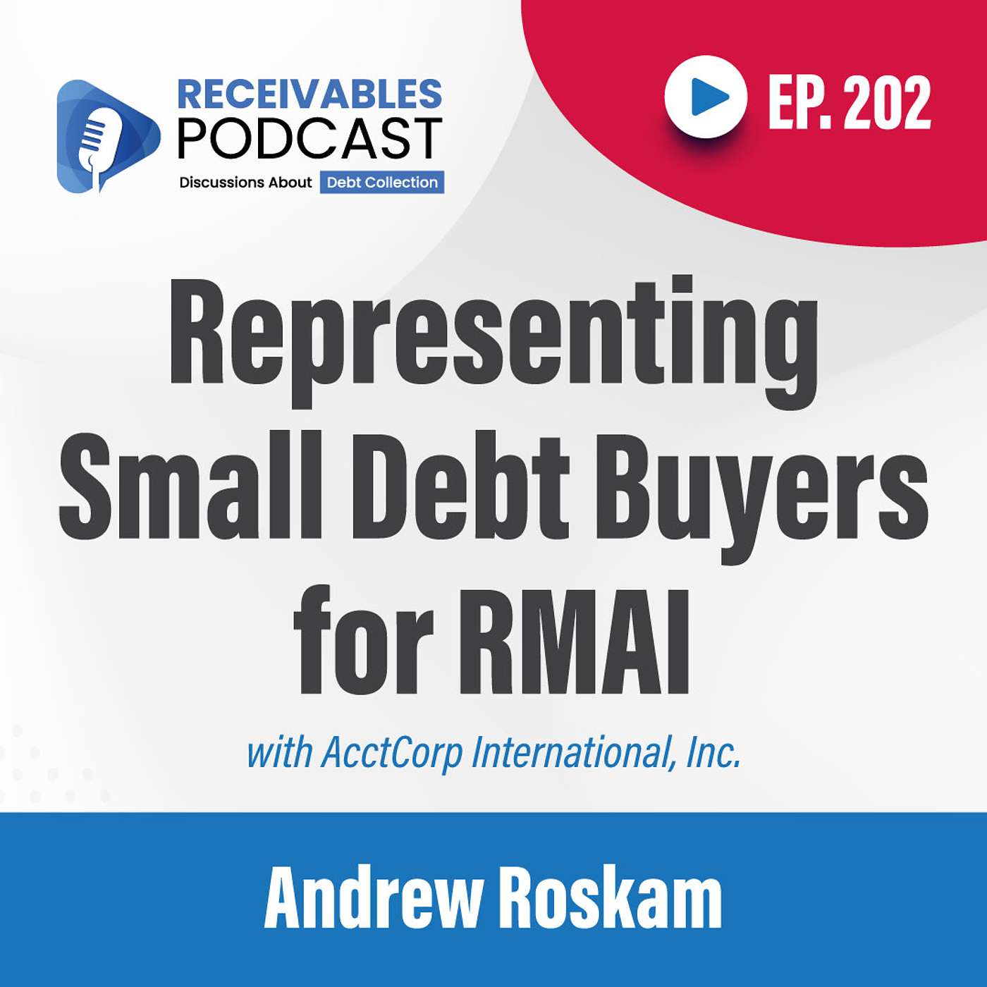 Receivables Podcast | Discussions About Debt Collection