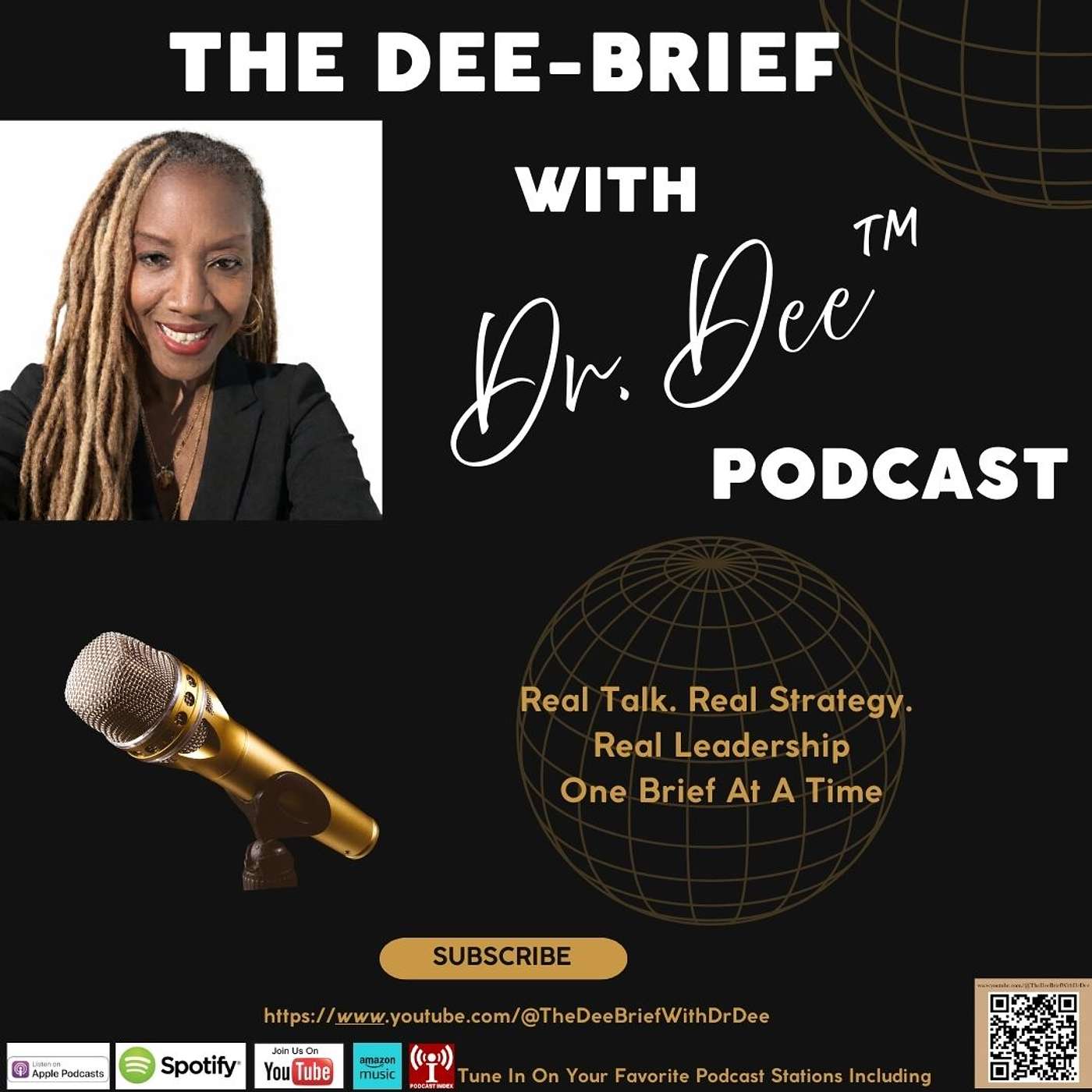 The Dee-Brief with Dr. Dee™: Real Talk, Real Strategy, Real Leadership- One Brief At A Time