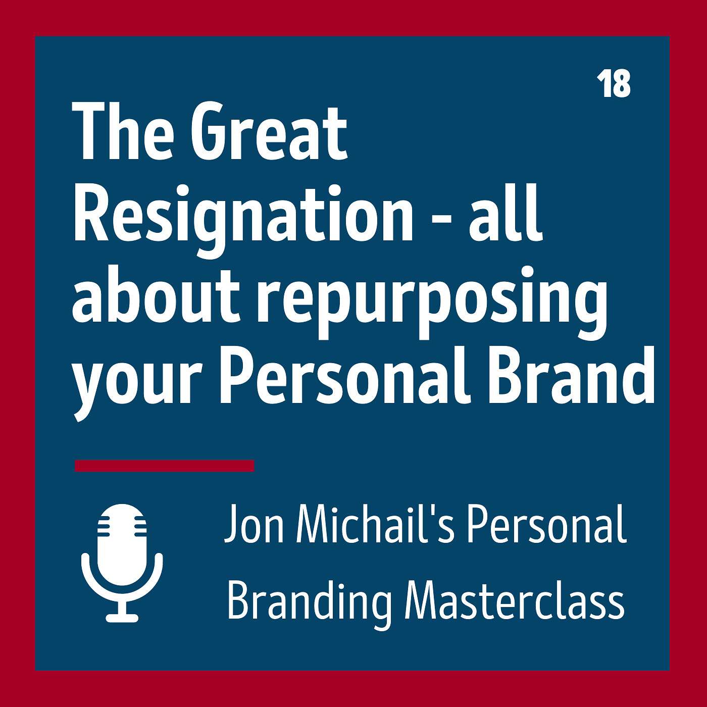 The Great Resignation - all about Repurposing your Personal Brand