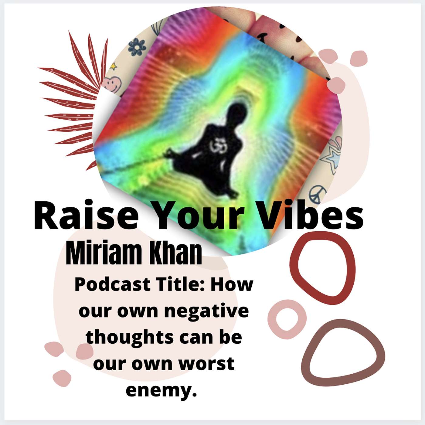 Podcast Title: How our own negative thoughts can be our own worst enemy. episode artwork