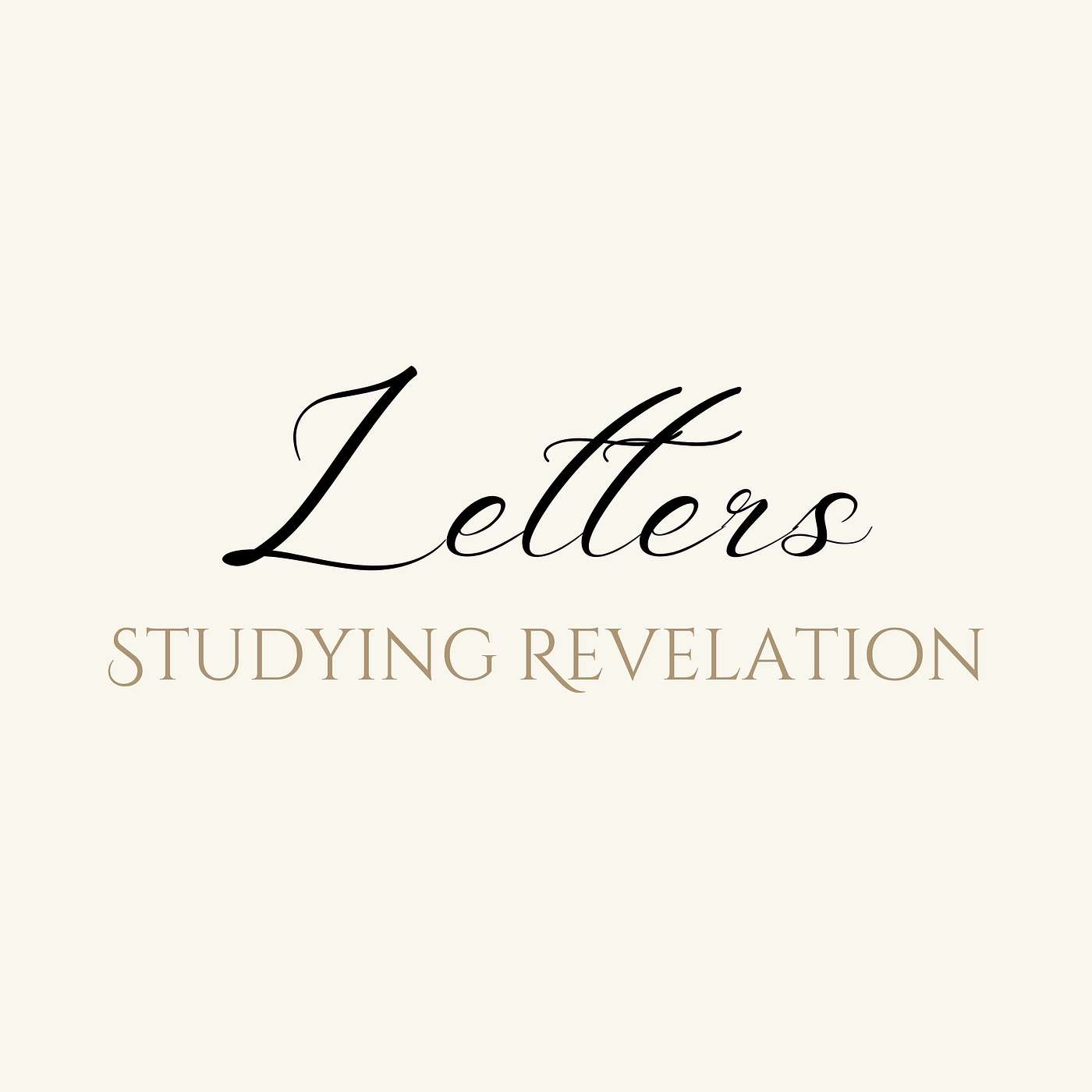 Letters Part 7 | Studying Revelation