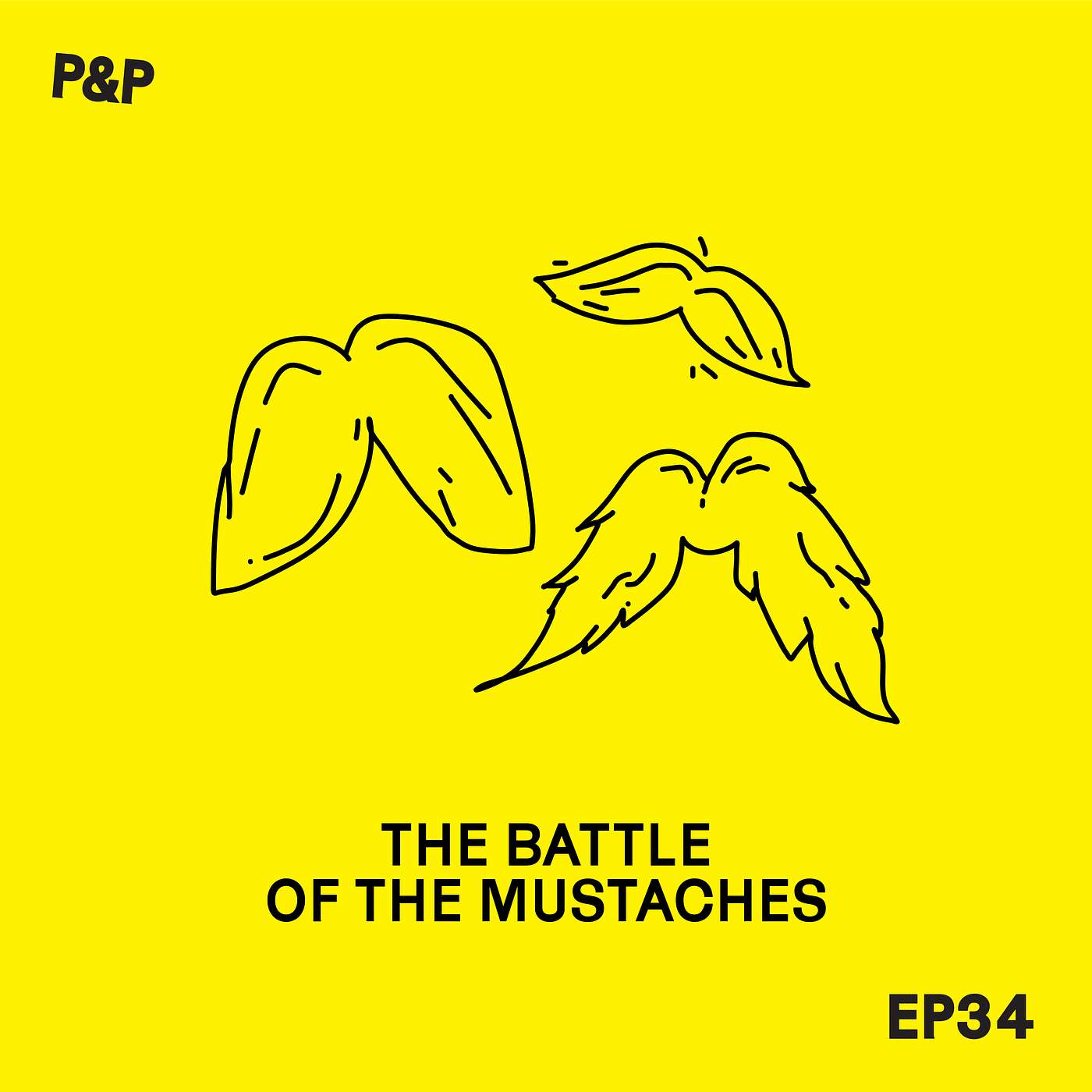 Episode 34 - The Battle of the Mustaches