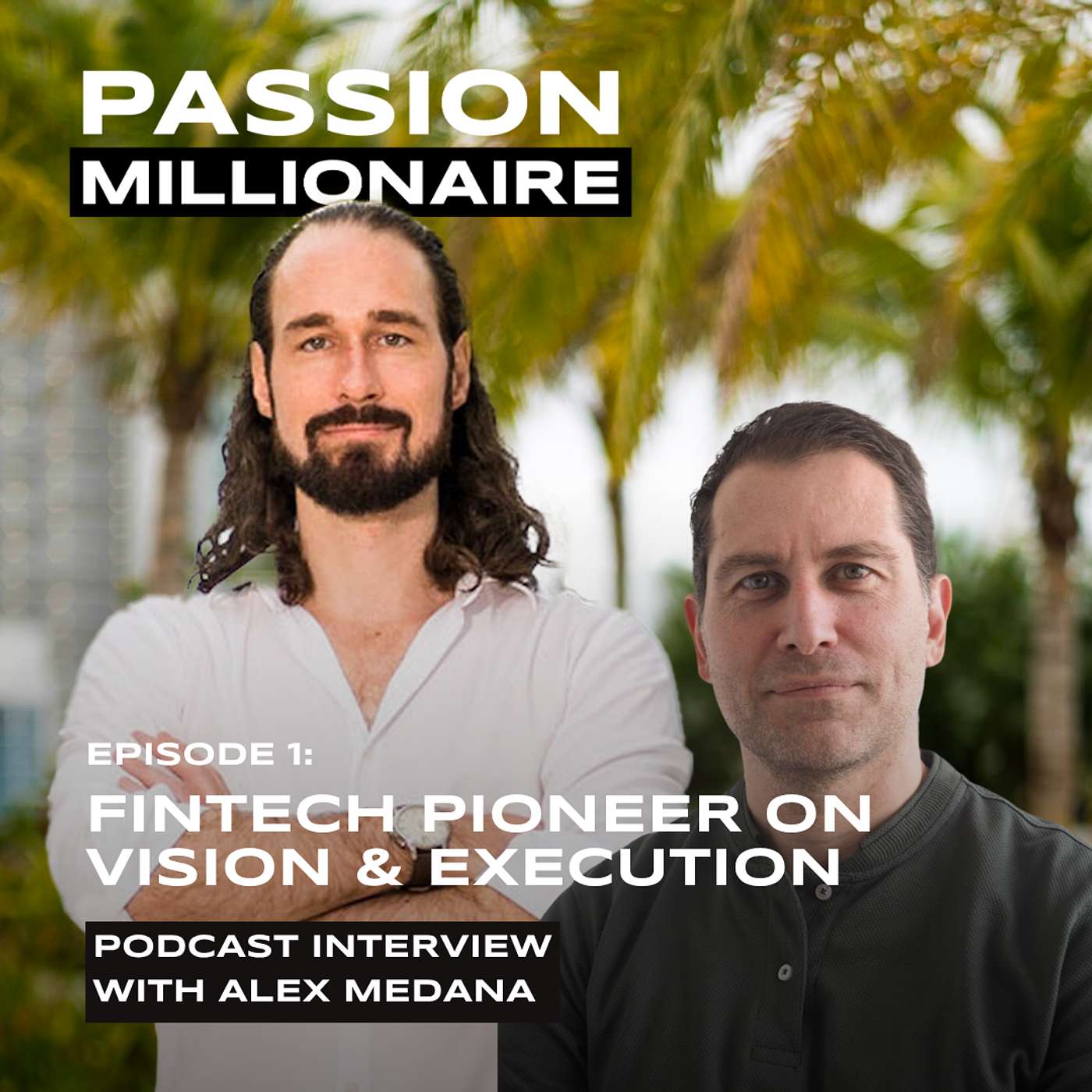 Alex Medana: Fintech Pioneer on Vision & Execution episode artwork