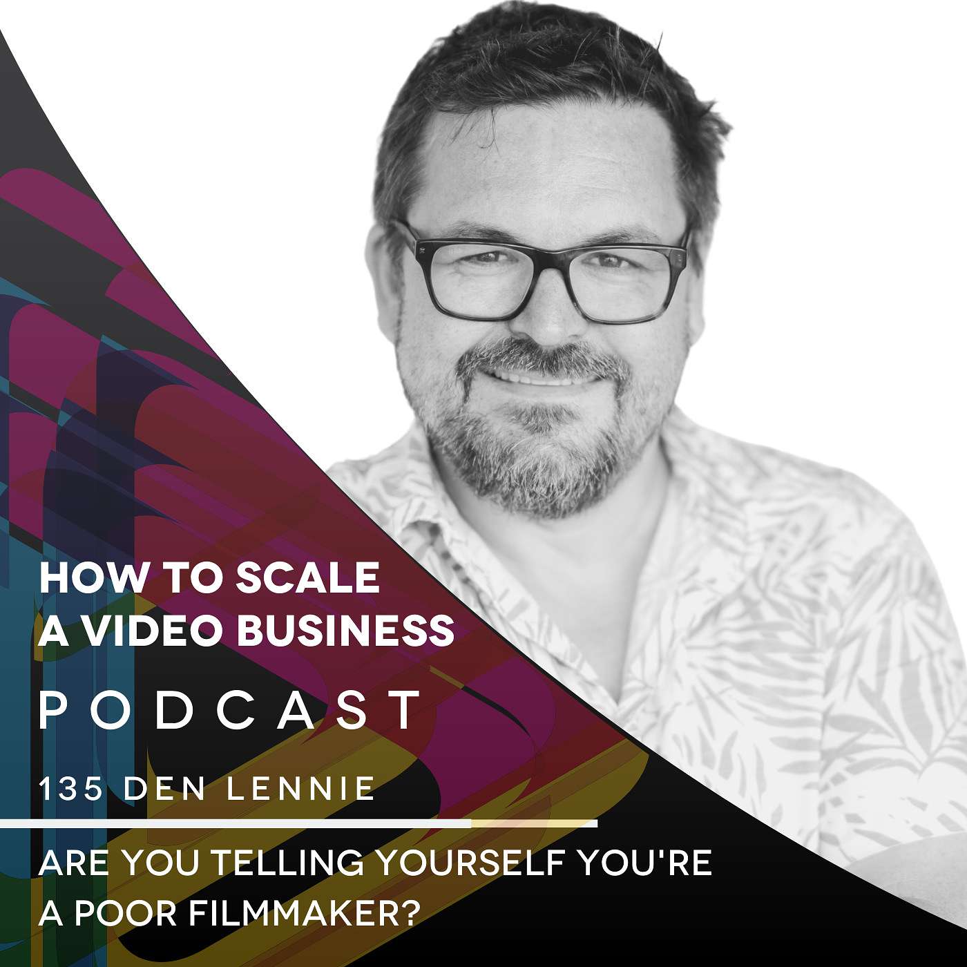 Are you telling yourself you're a poor filmmaker? EP #135 - Shorty episode artwork