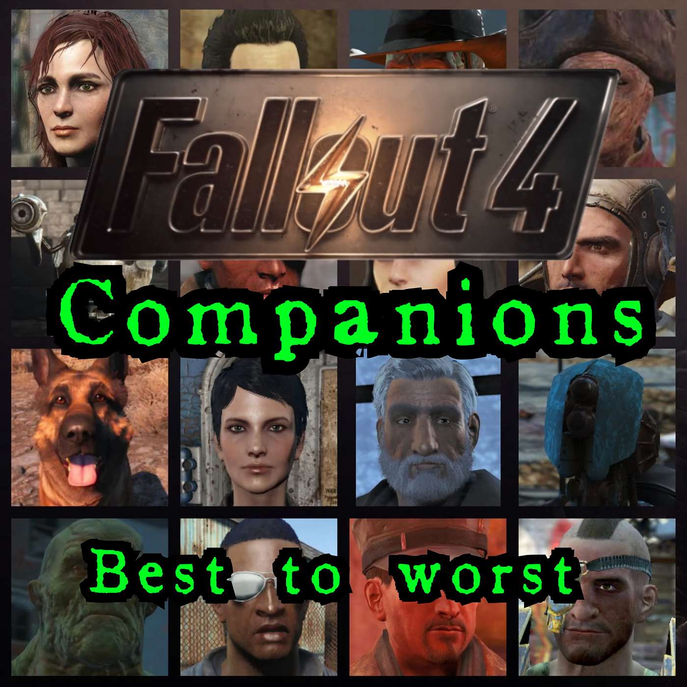 Ep 21 - Fallout 4 Companions Best to worst