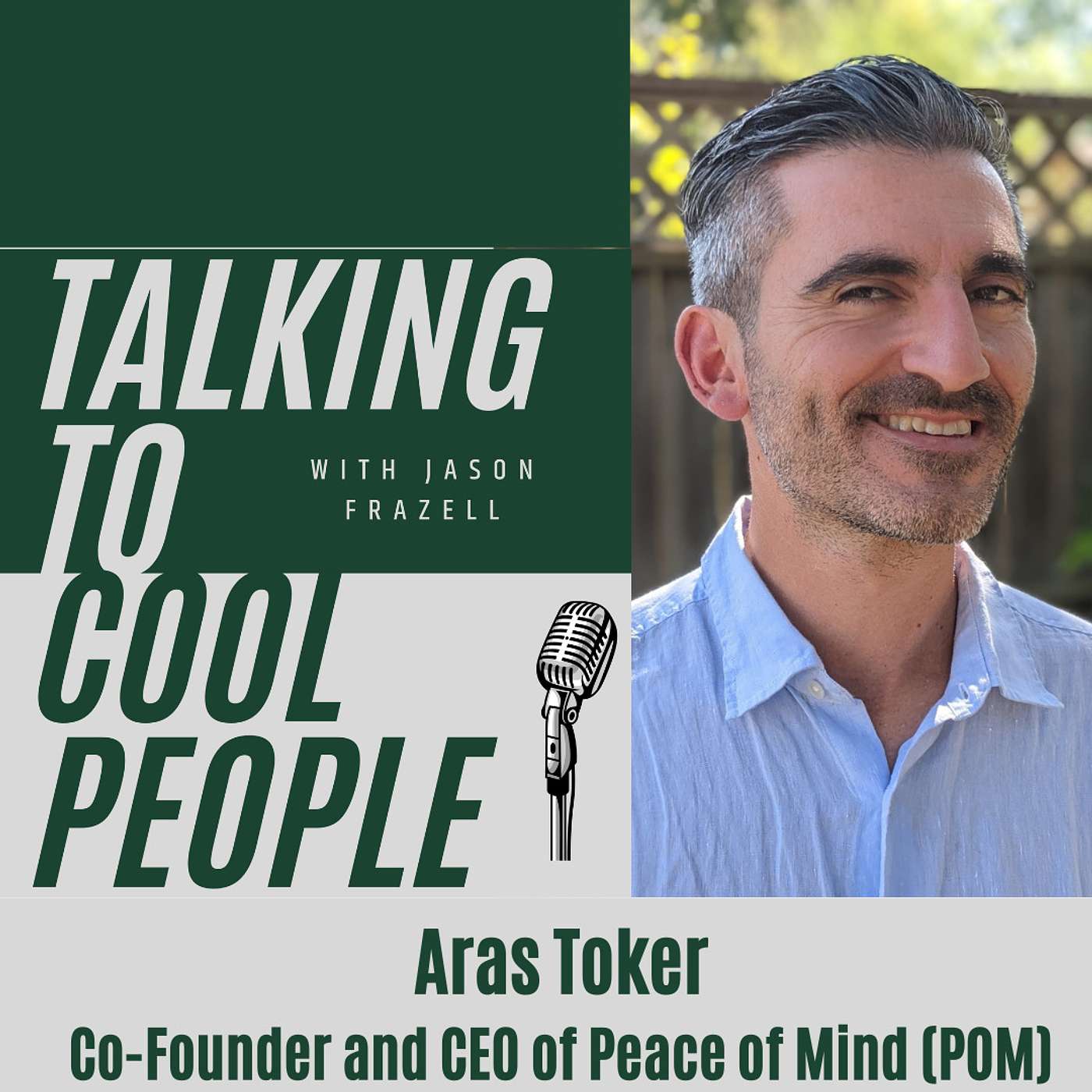Aras Toker - Co-Founder and CEO of Peace of Mind (POM) episode artwork