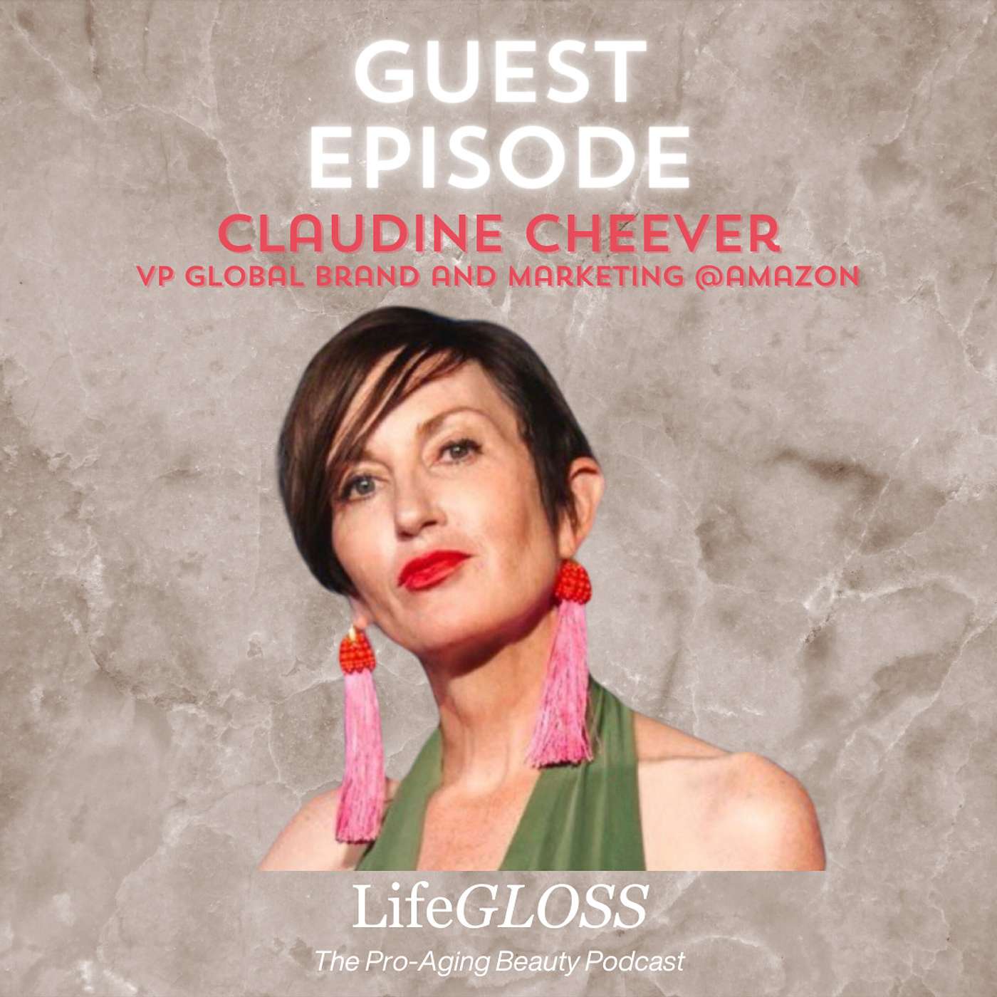 Guest Episode: Claudine Cheever, VP Global Brand and Marketing @Amazon