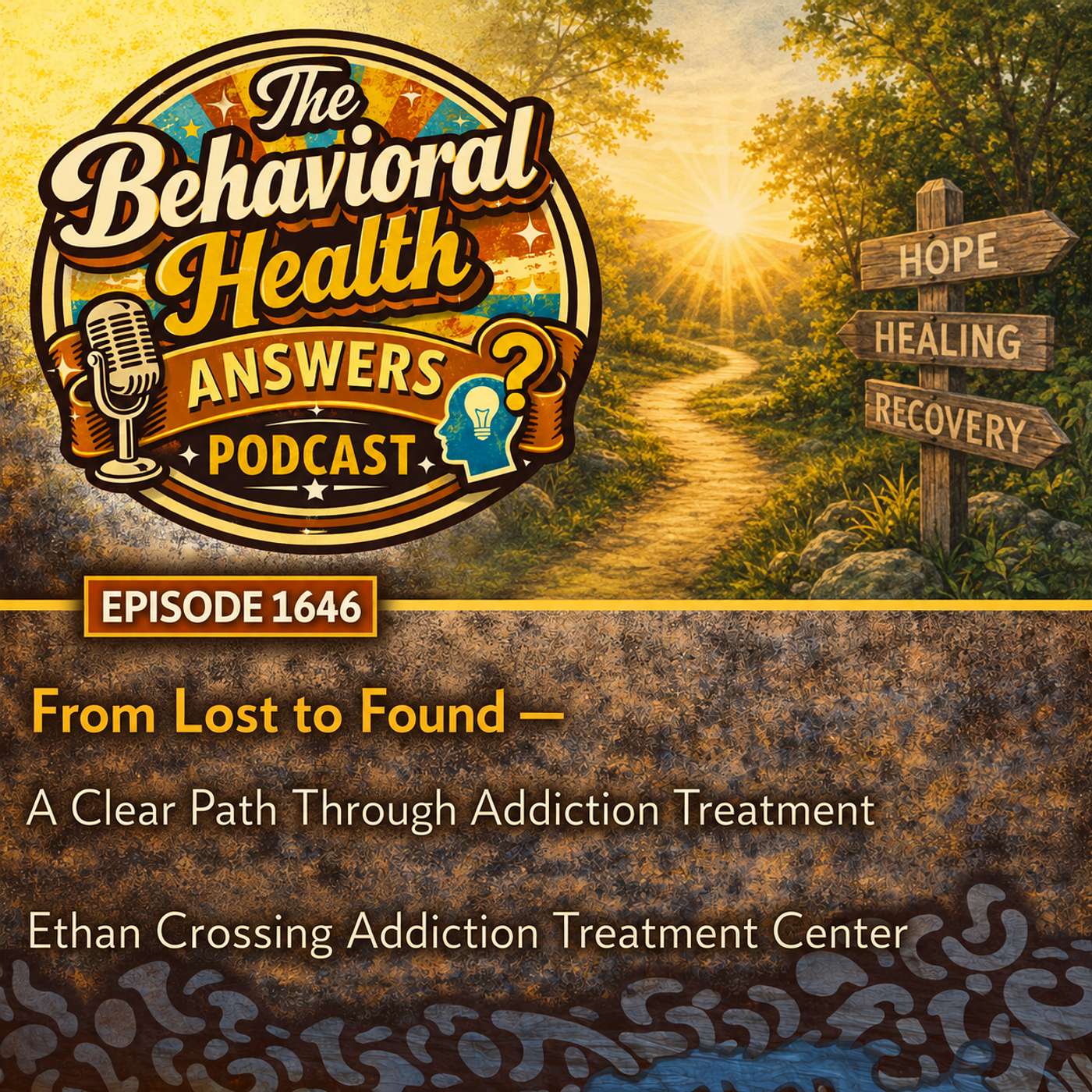 Episode 1646: From Lost to Found - A Clear Path Through Addiction Treatment | Ethan Crossing Addiction Treatment Center episode artwork