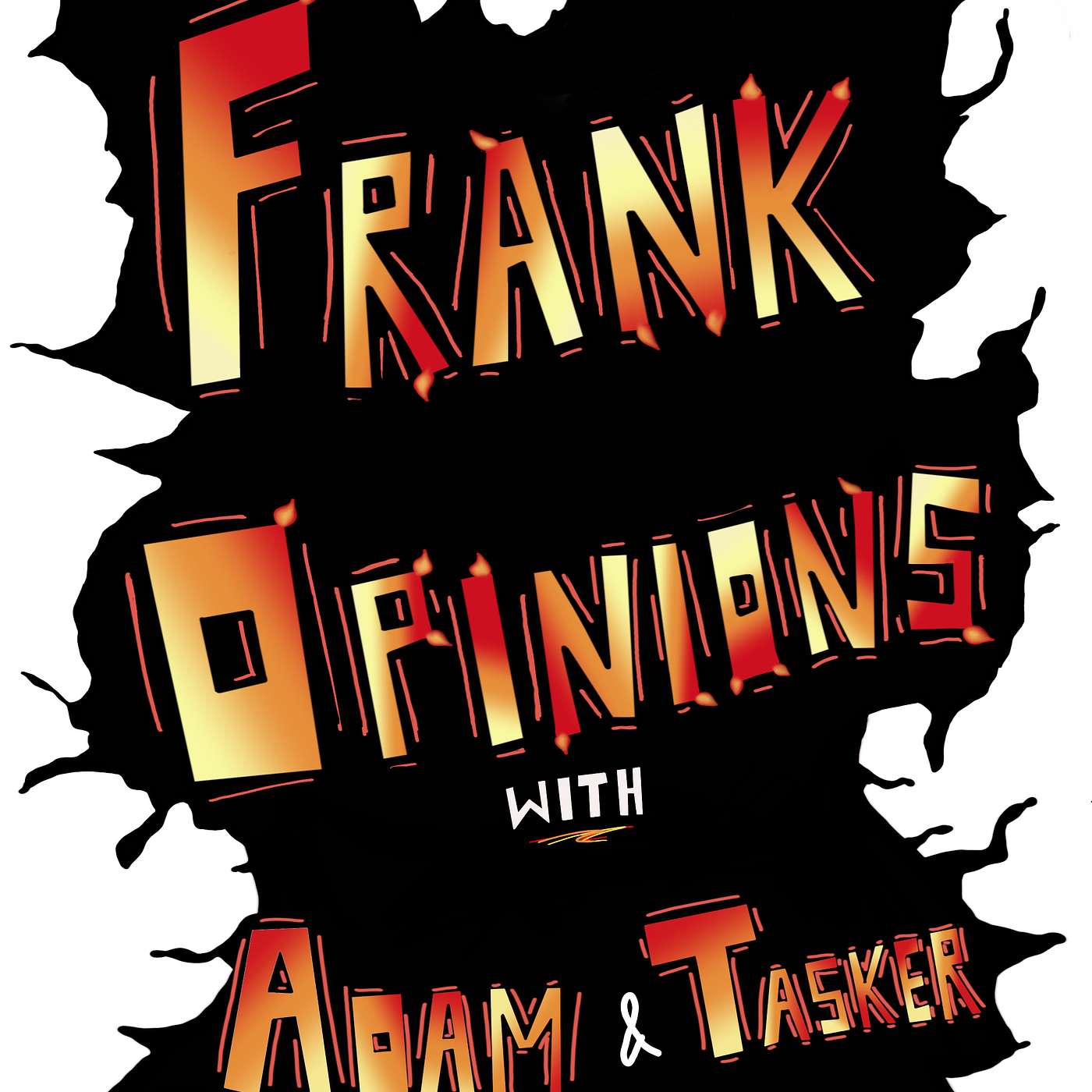 Frank Opinions with Adam & Tasker