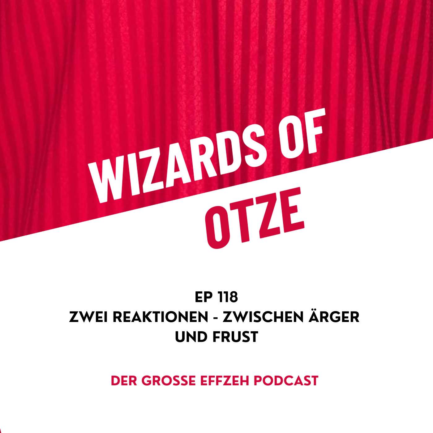 EP 118 | Zwei Reaktionen - zwischen Ärger und Frust