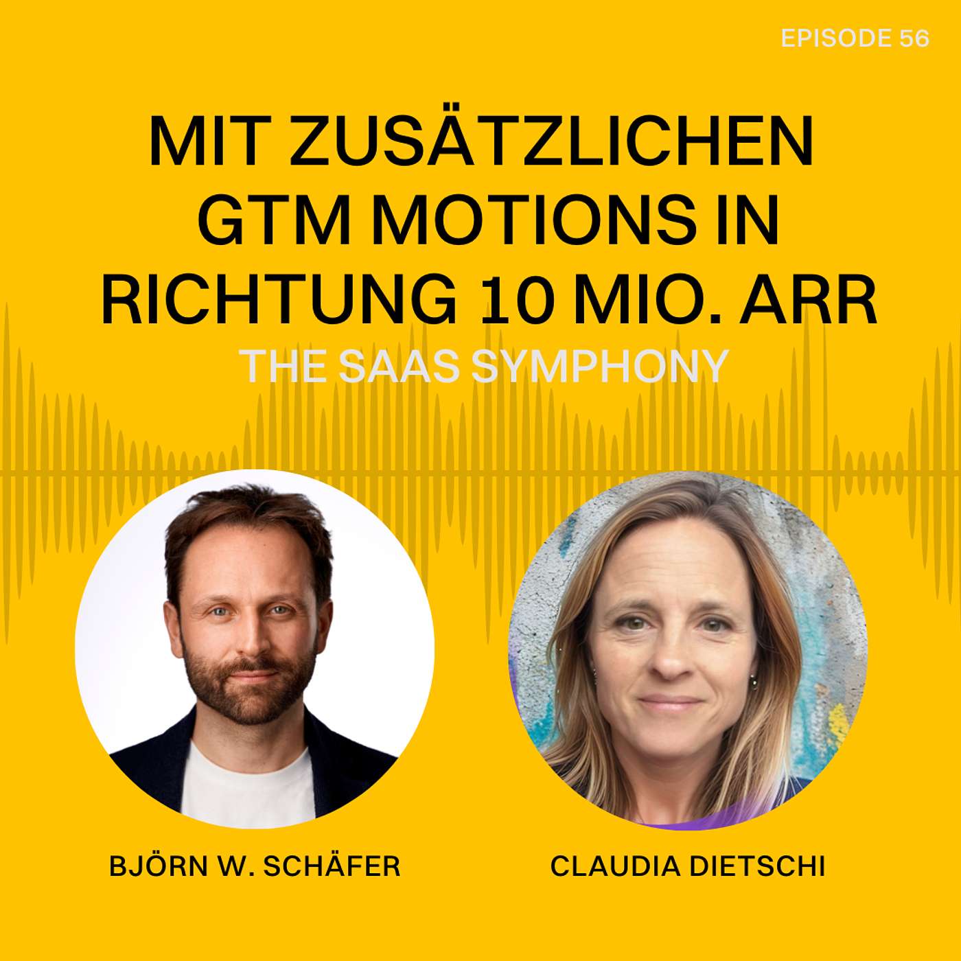 Mit zusätzlichen GTM Motions in Richtung 10 Mio. ARR - EP 56 | Claudia Dietschi