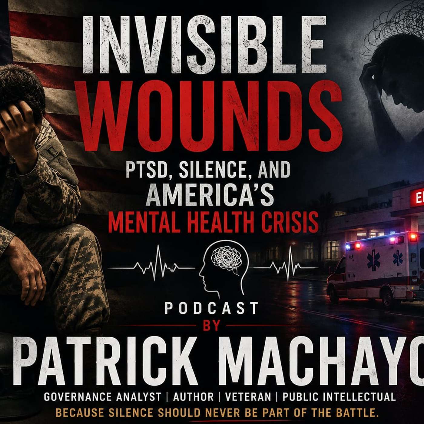Invisible Wound PTSD Silence and America's Mental Health Crisis episode artwork