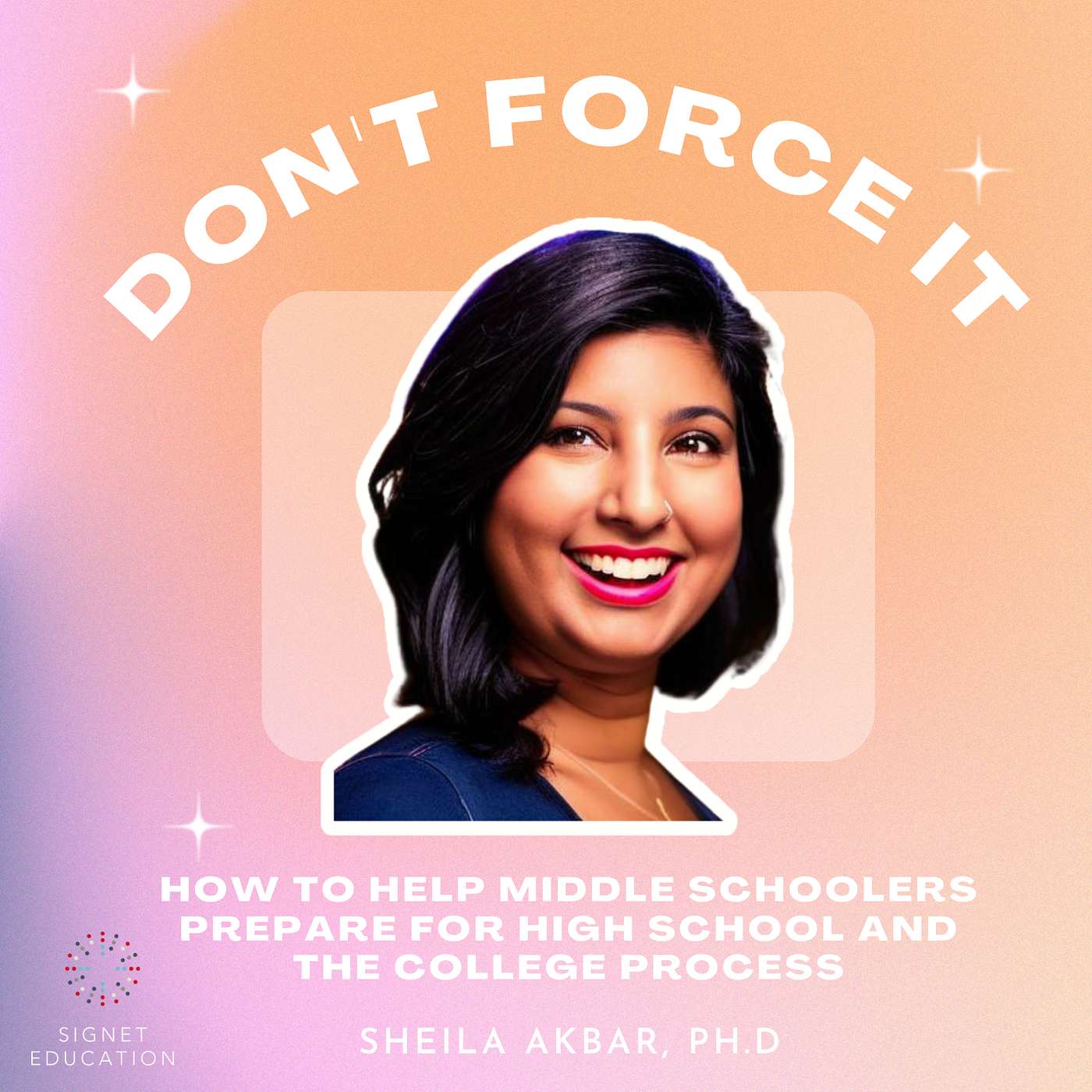 Don\'t Force It: How to Get into College without Losing Yourself in the Process