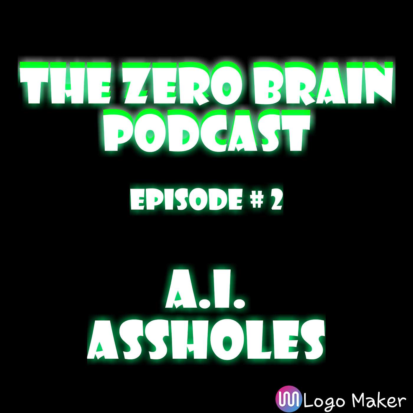 A.I. Assholes Ep.#2 episode artwork