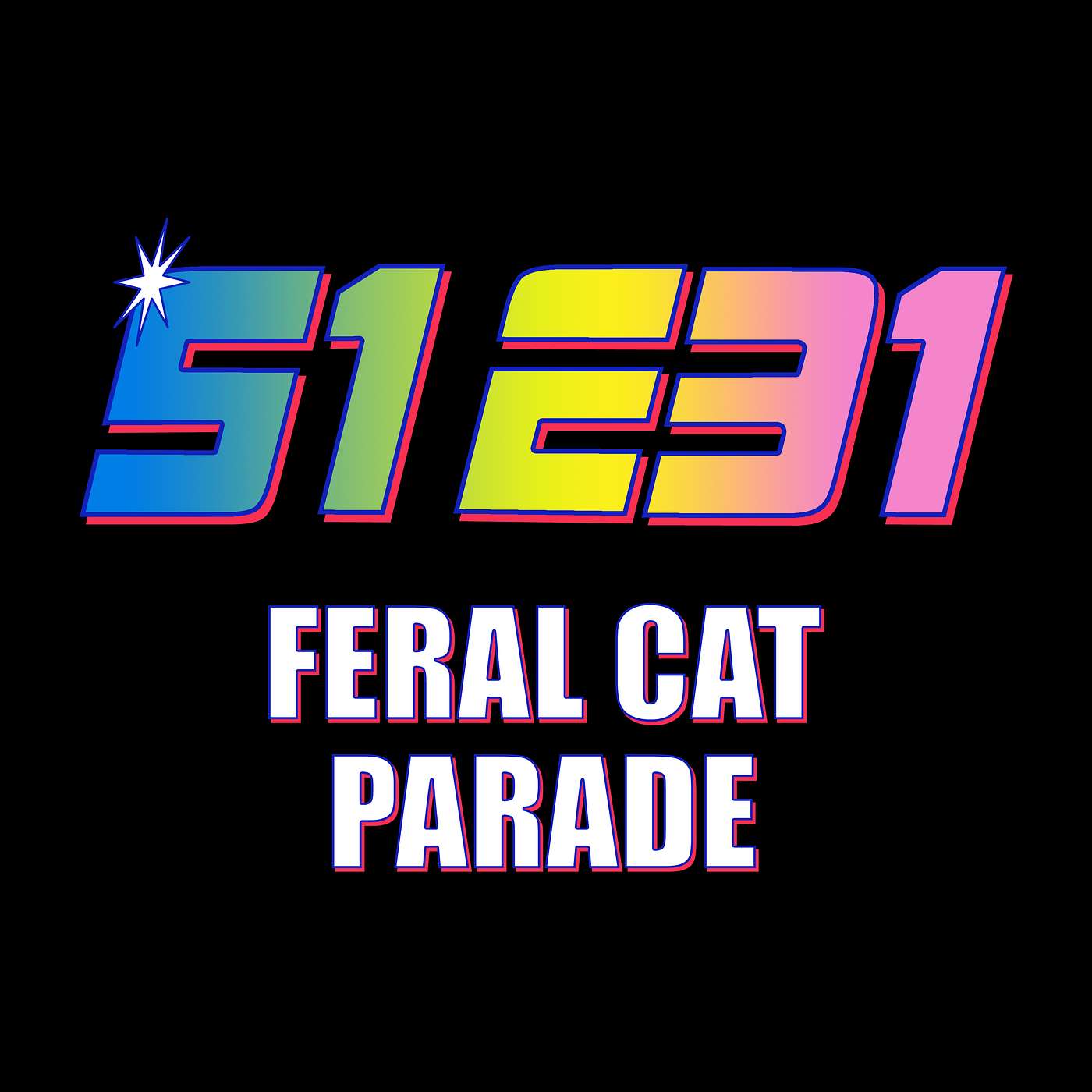 Ep. 31 - Feral Cat Parade