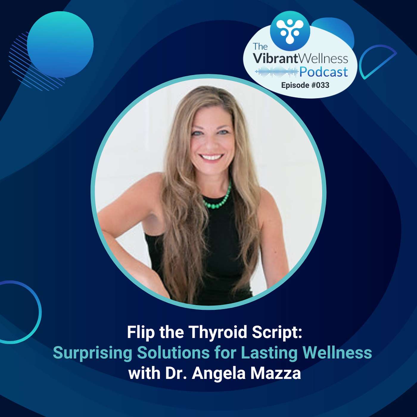 The Vibrant Wellness Podcast