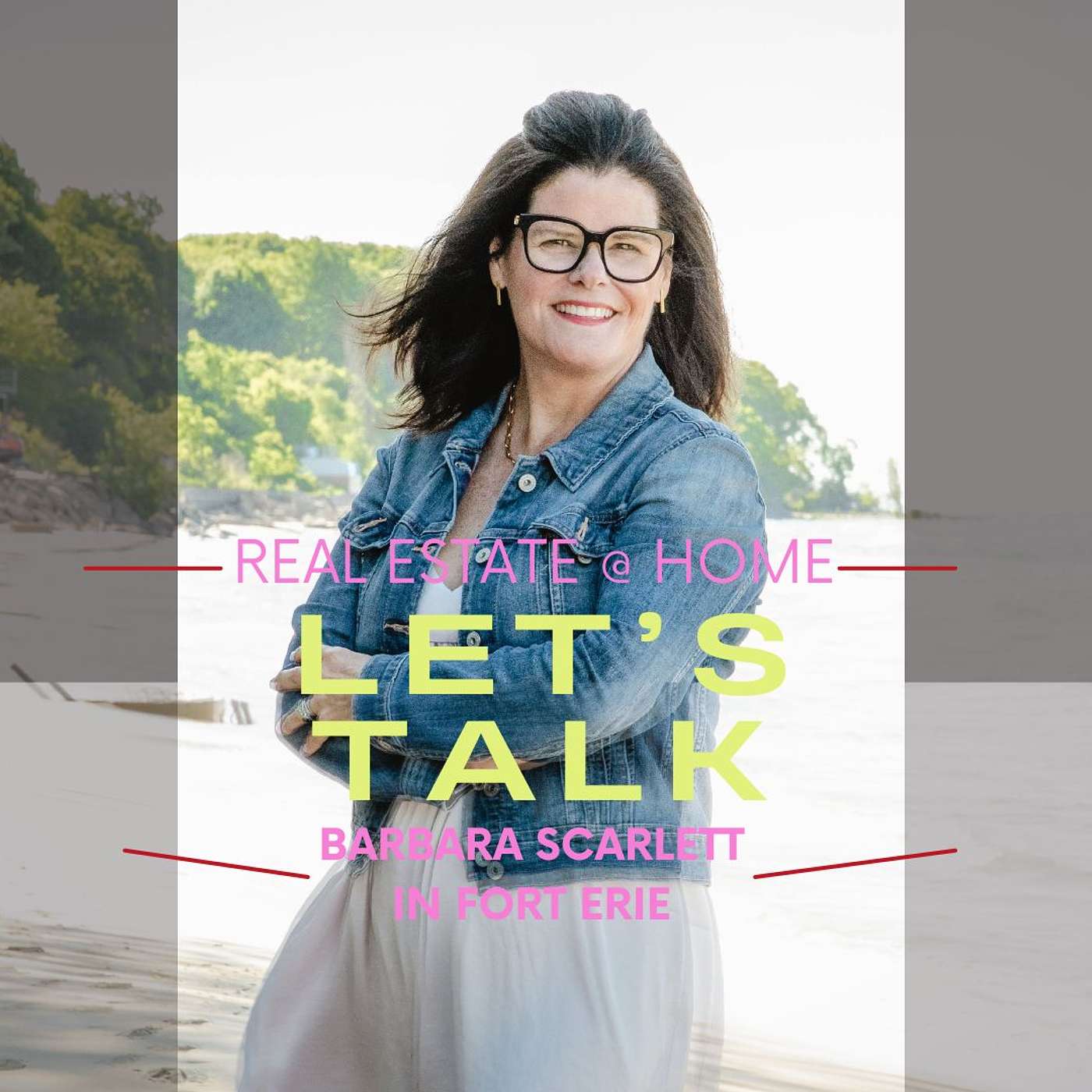 Let's Talk Real Estate @Home with Barbara Scarlett in Fort Erie