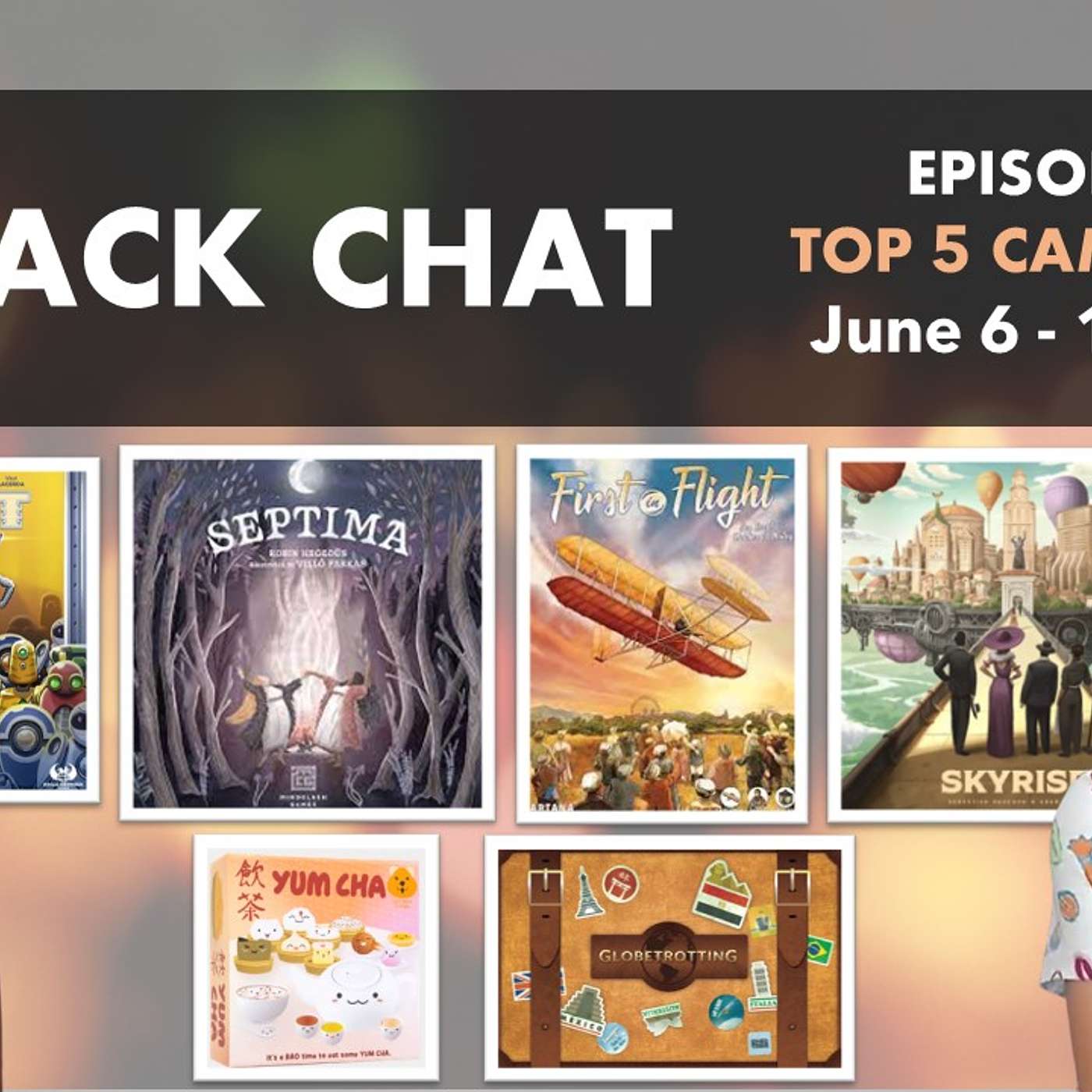 Back Chat (Top 5 Board Game Campaigns) Ep34 feat. Septima, First in Flight, Skyrise & More...