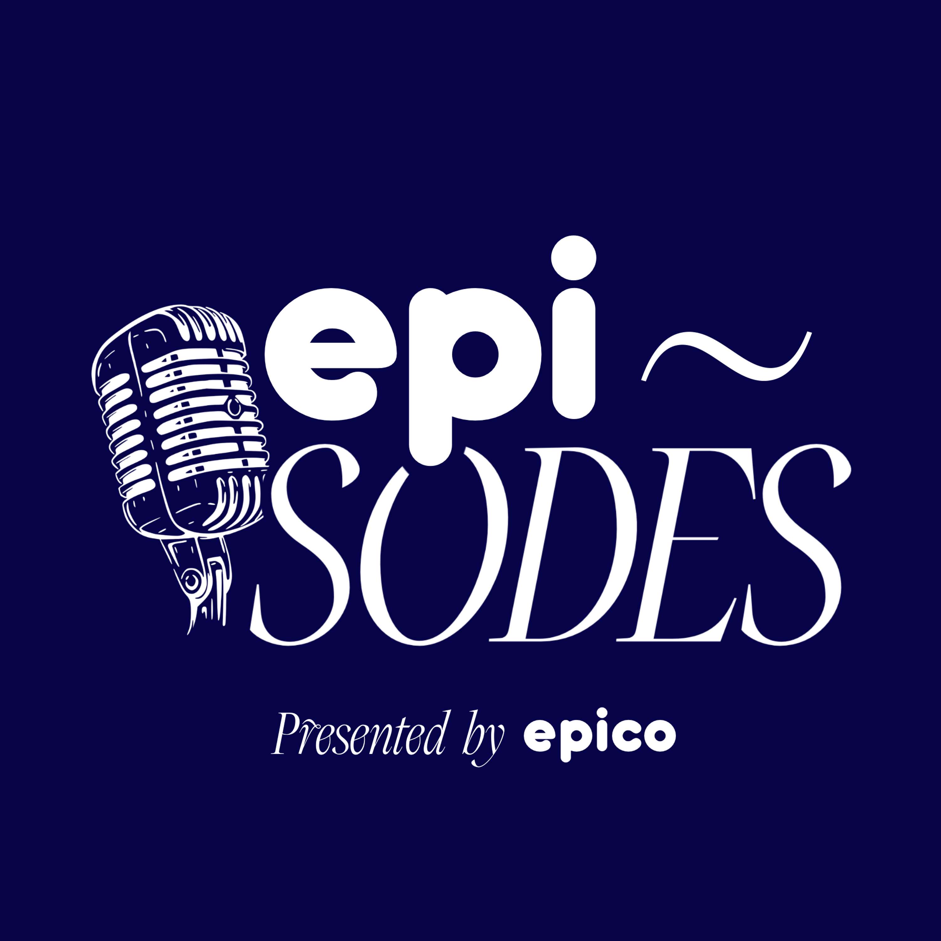 Epi-Sodes