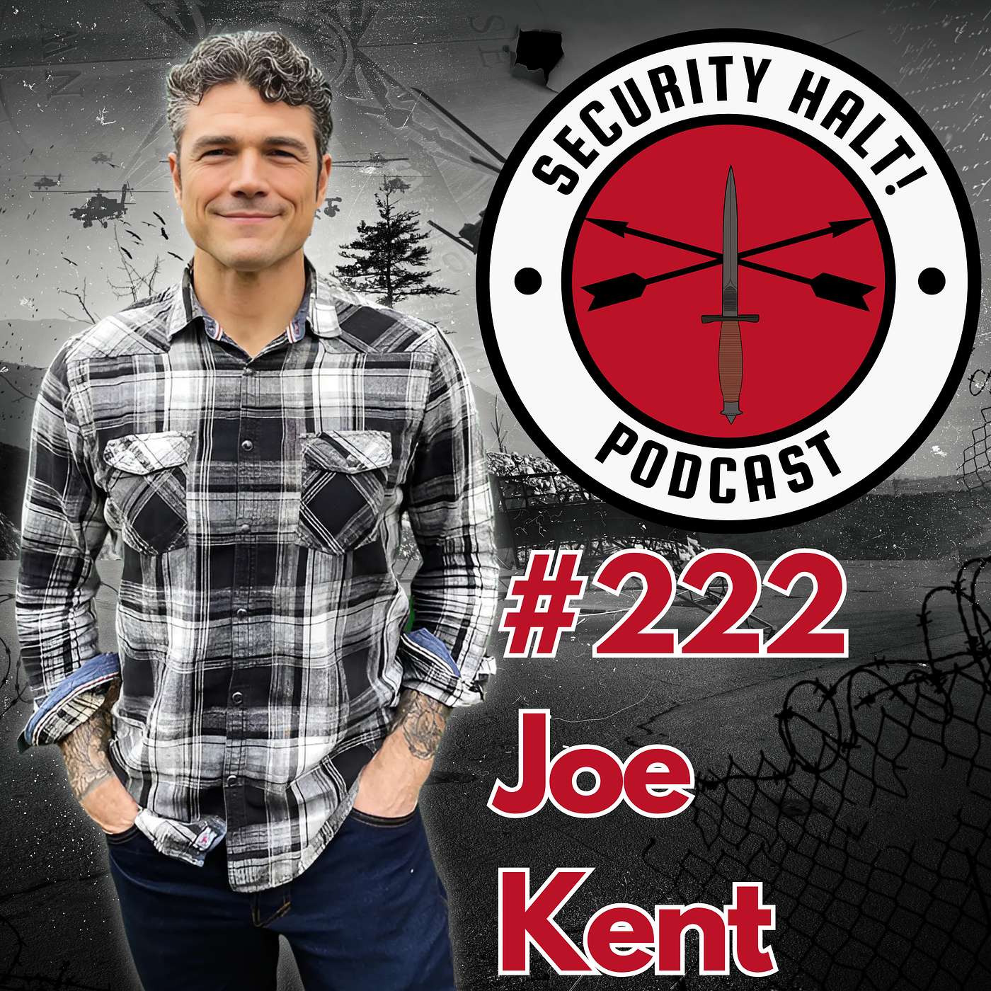 Security Halt! - #222: Joe Kent's SHOCKING Journey From Green Beret to Political Advocate