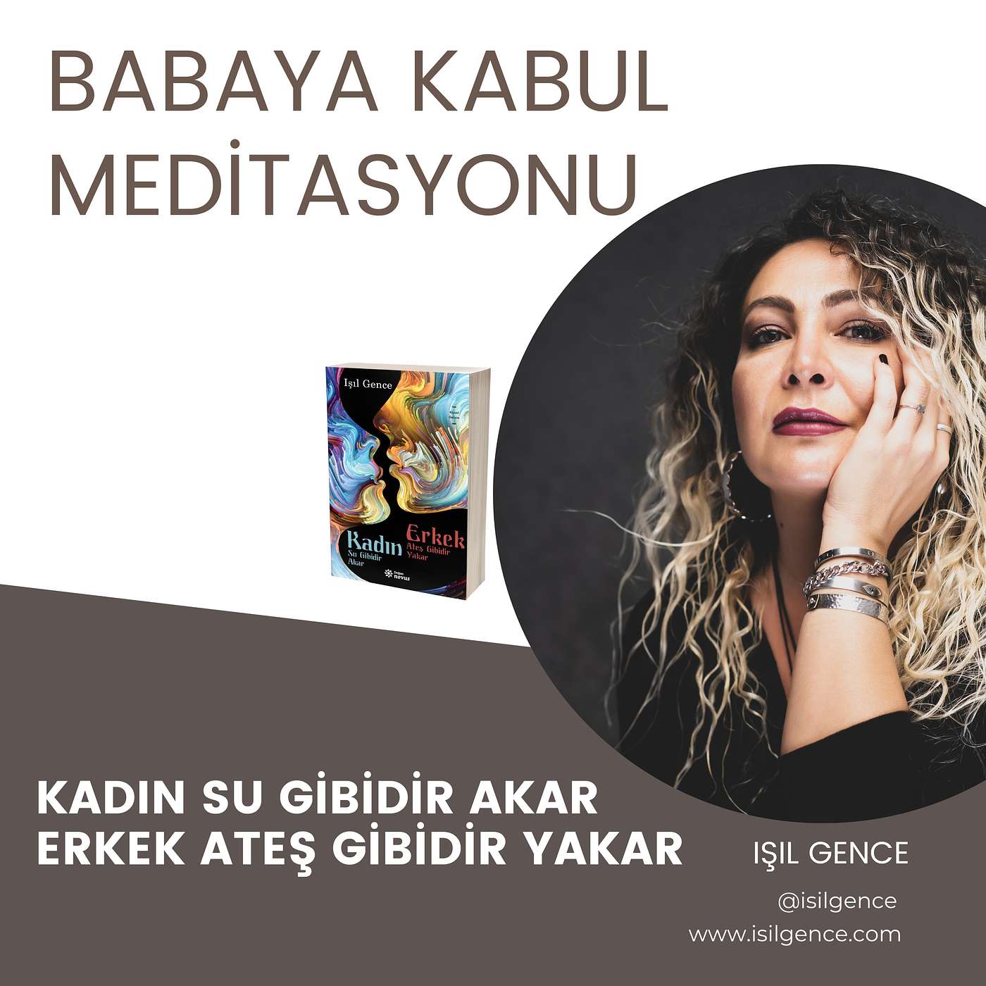 Kadın Su Gibidir Akar Erkek Ateş Gibidir Yakar Kitabı Meditasyonları