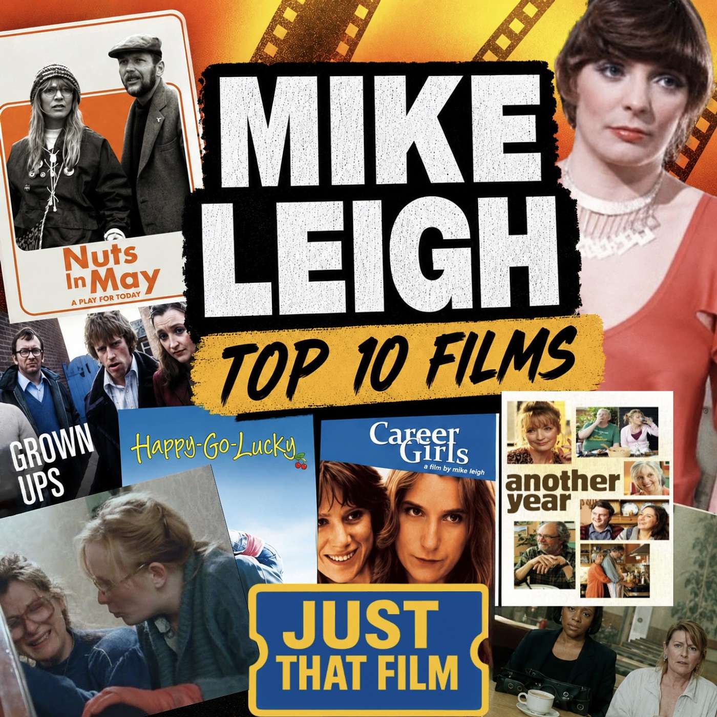 Top 10 Mike Leigh Films Ranked | The Greatest Movies by Mike Leigh | Just That Film Podcast