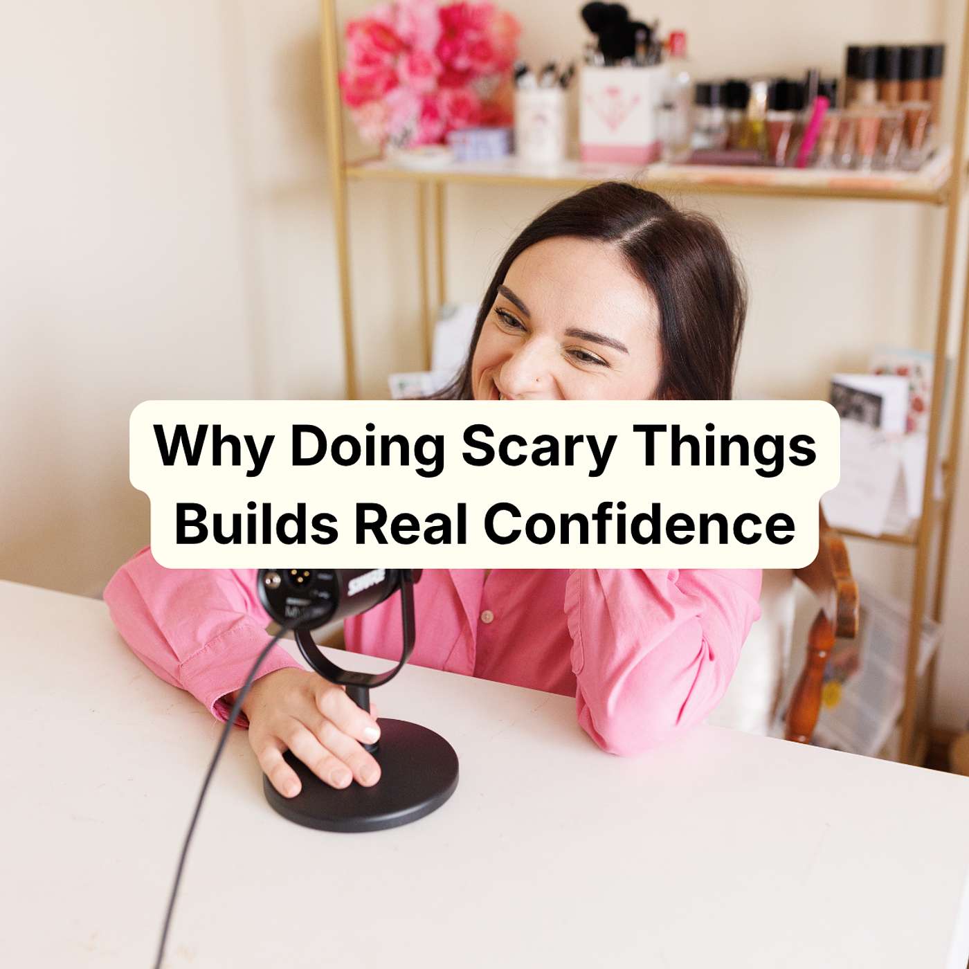 Why Doing Scary Things Builds Real Confidence episode artwork