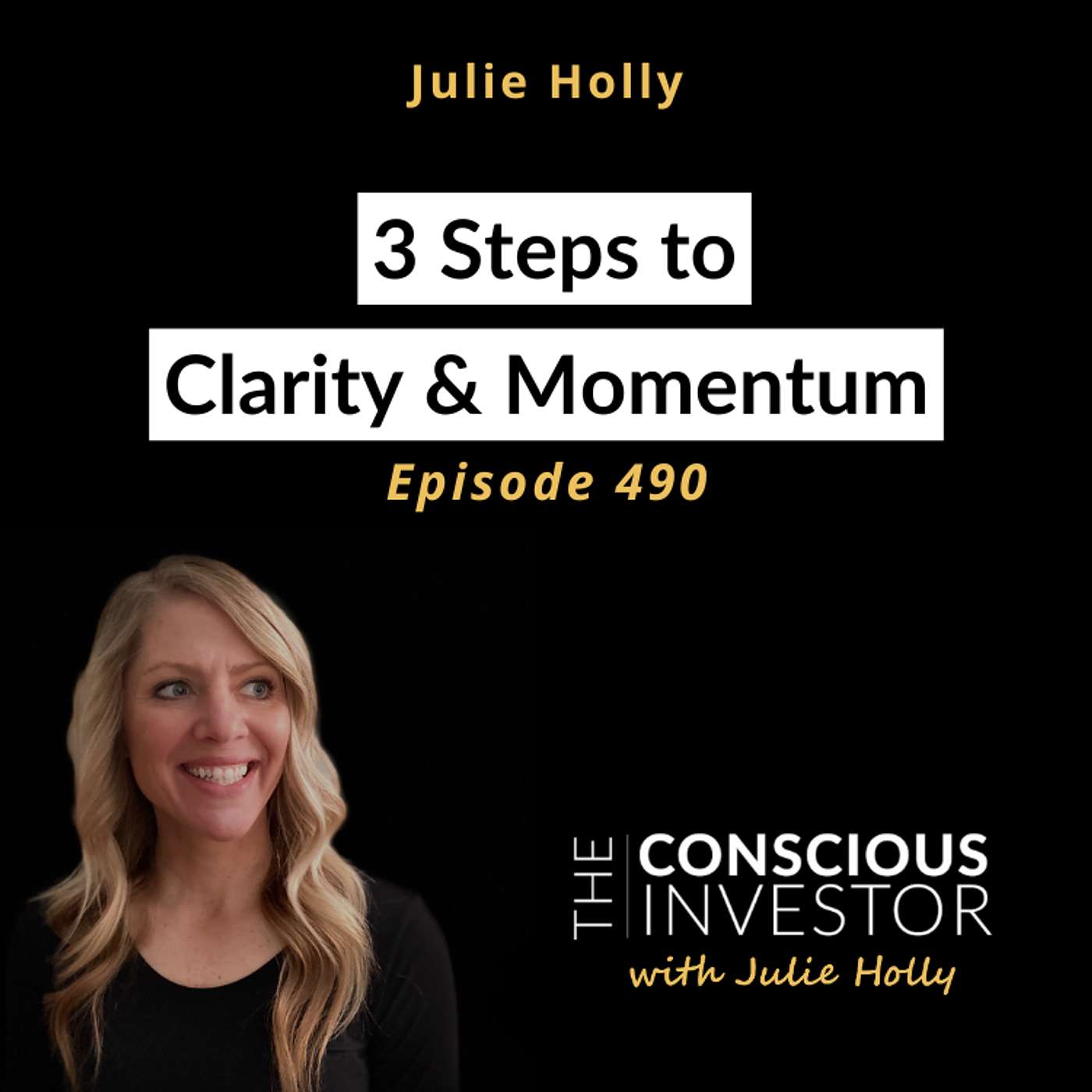 Ep490 3 Steps to Clarity & Momentum