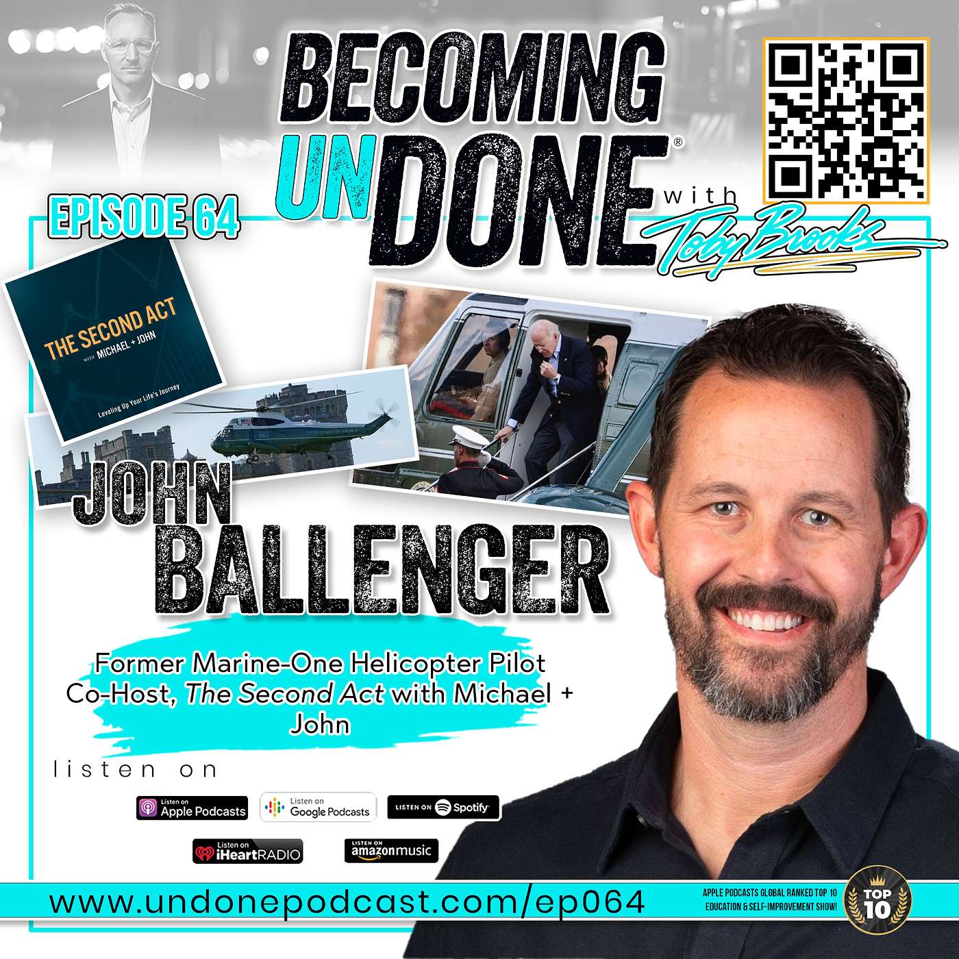 064 | BRILLIANCE in the BASICS with John Ballenger, Former Marine-One Pilot and Current Co-Host of The Second Act with Michael + John