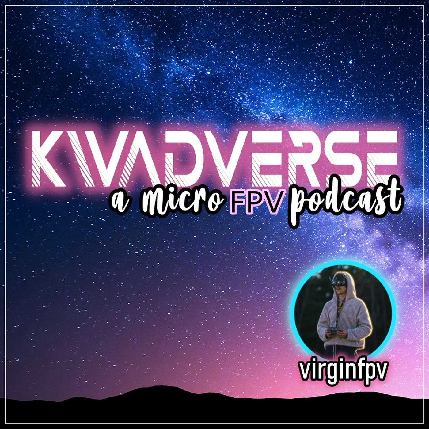 Kwadverse :: A Micro FPV Podcast