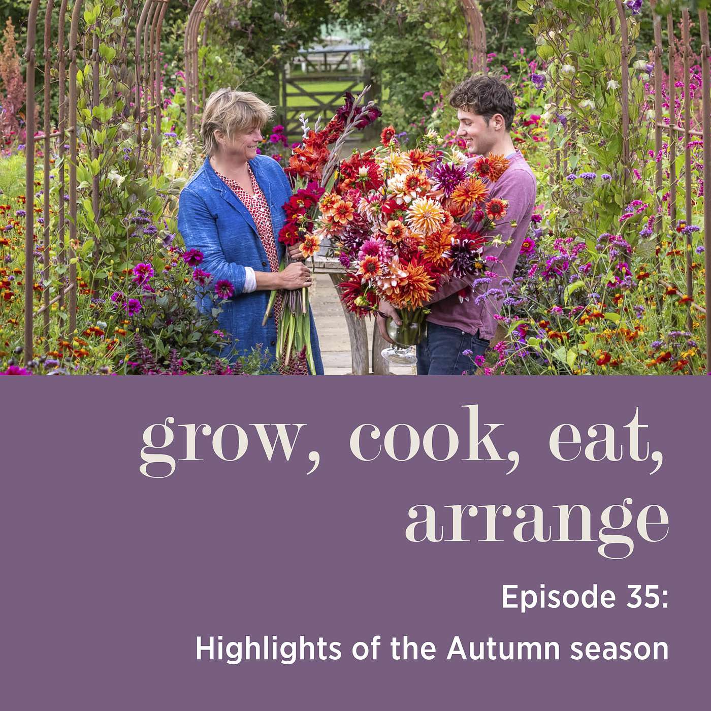 cover of episode Highlights of the Autumn Season with Sarah Raven & Arthur Parkinson - Episode 35